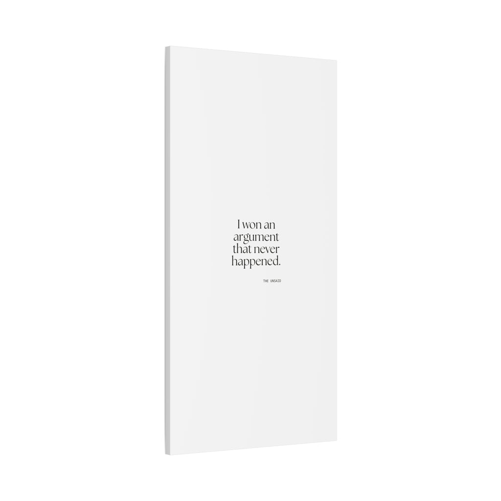 I won an argument that never happened - Canvas Print - For Overthinkers