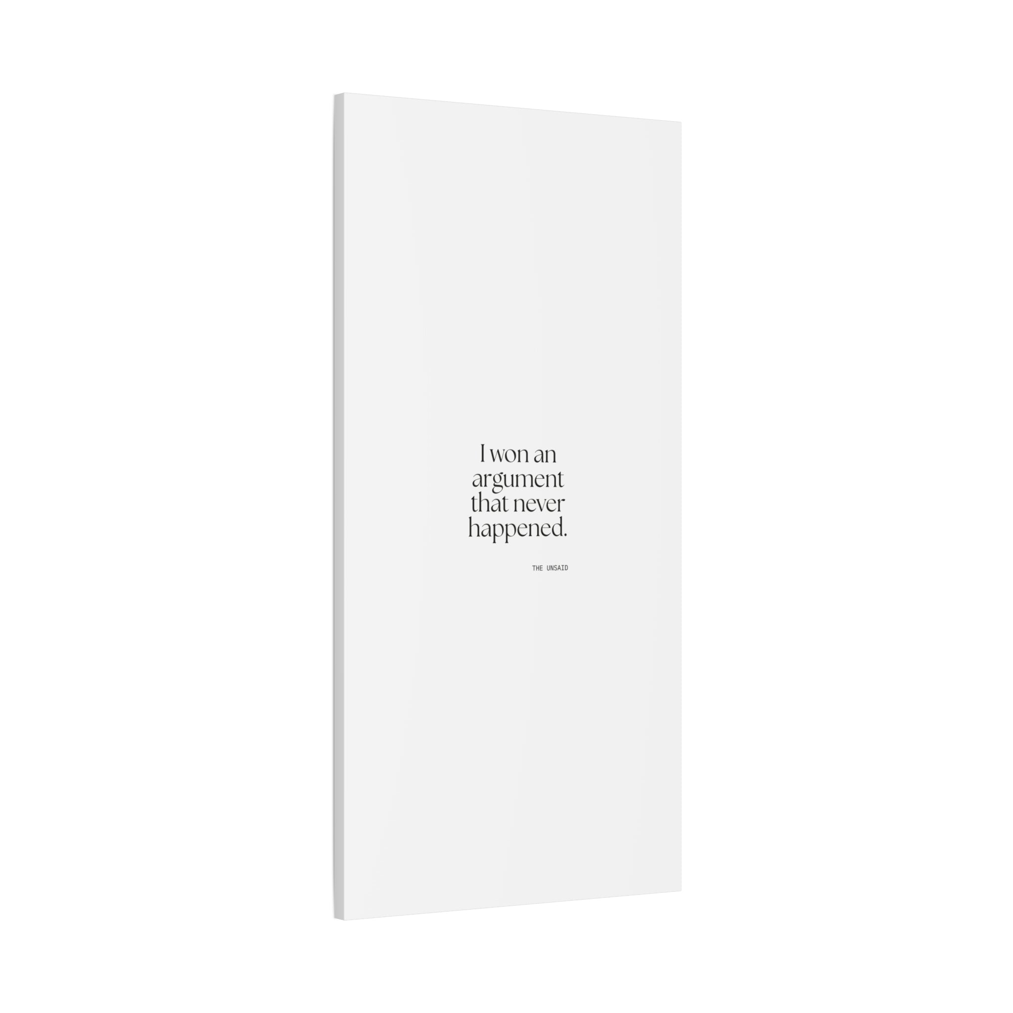I won an argument that never happened - Canvas Print - For Overthinkers