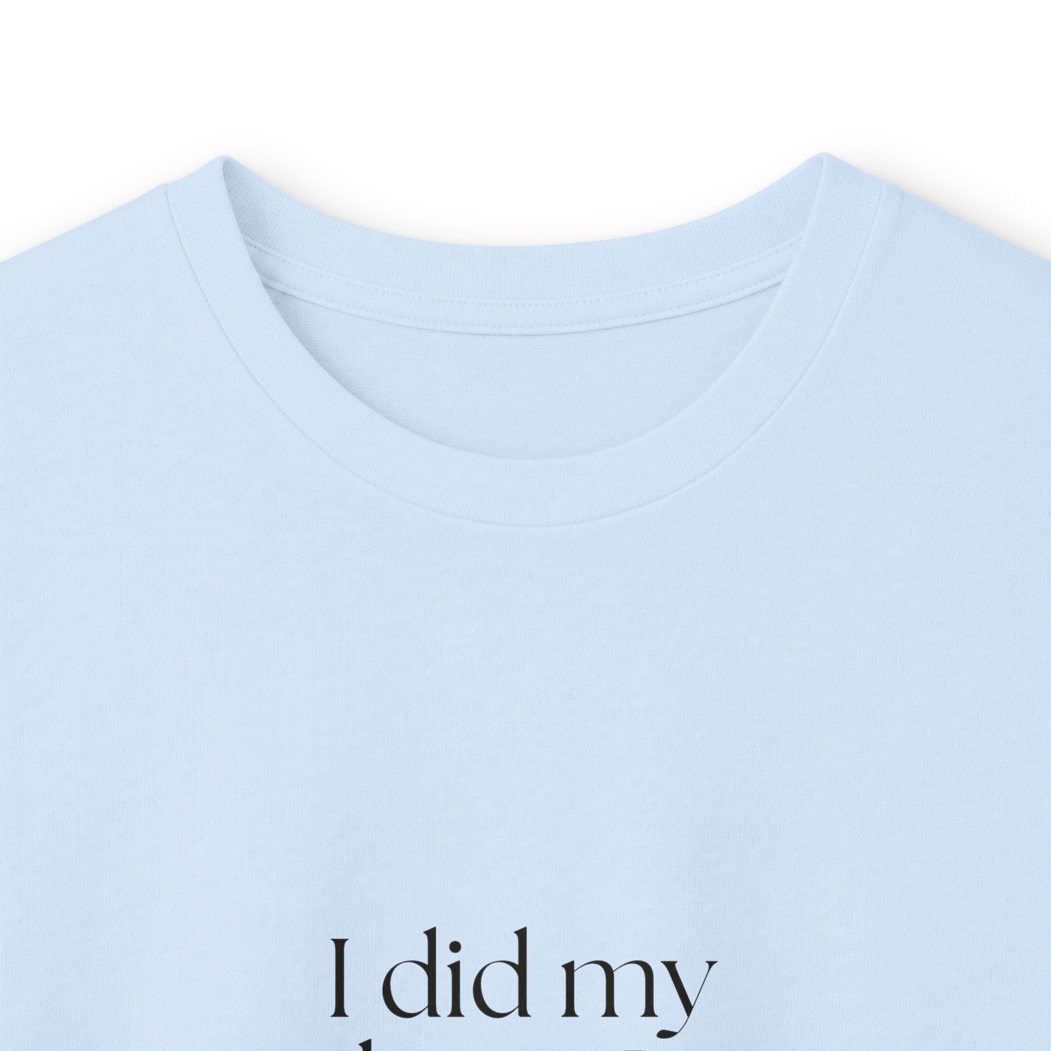 I did my best. It was weird - Long Sleeve Shirt - Dry Humor