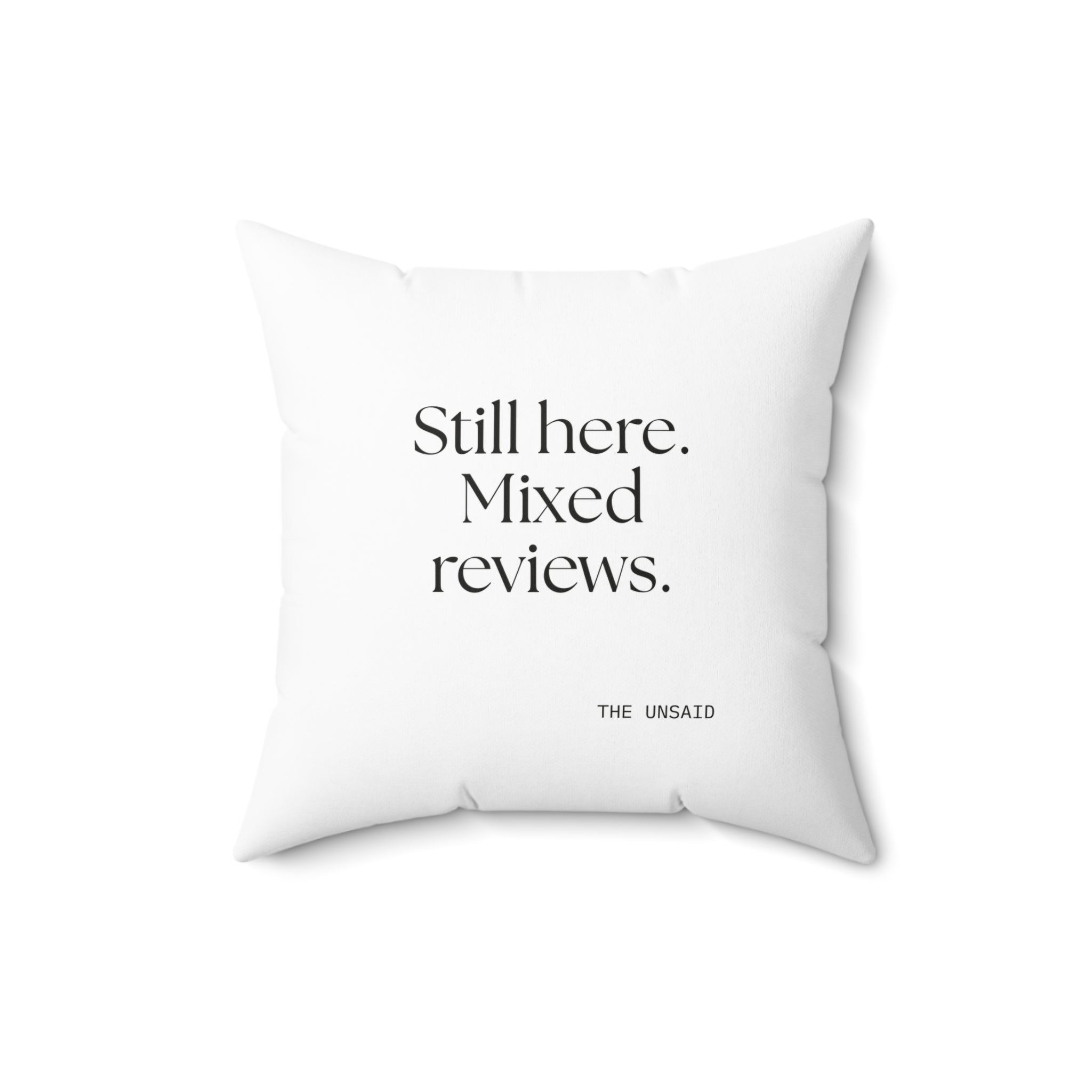 Still here. Mixed reviews - Throw Pillow - For Introverts