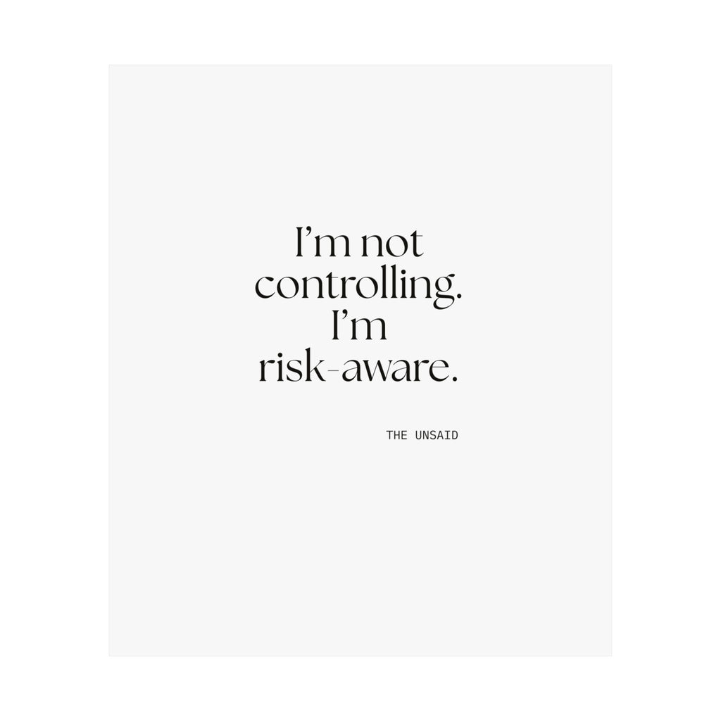 I’m not controlling. I’m risk-aware - Poster - Dry Humor