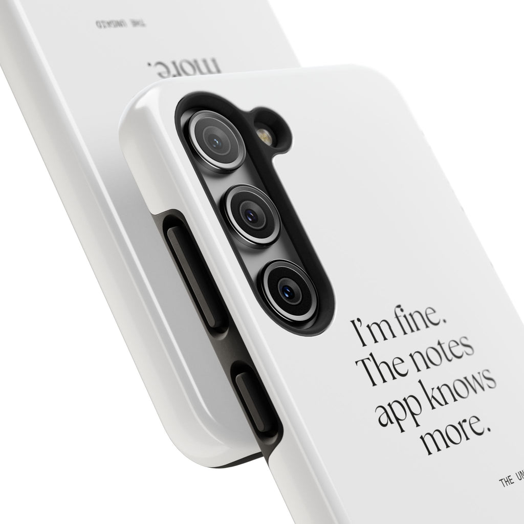 I’m fine. The notes app knows more - Tough Phone Case - Dry Humor