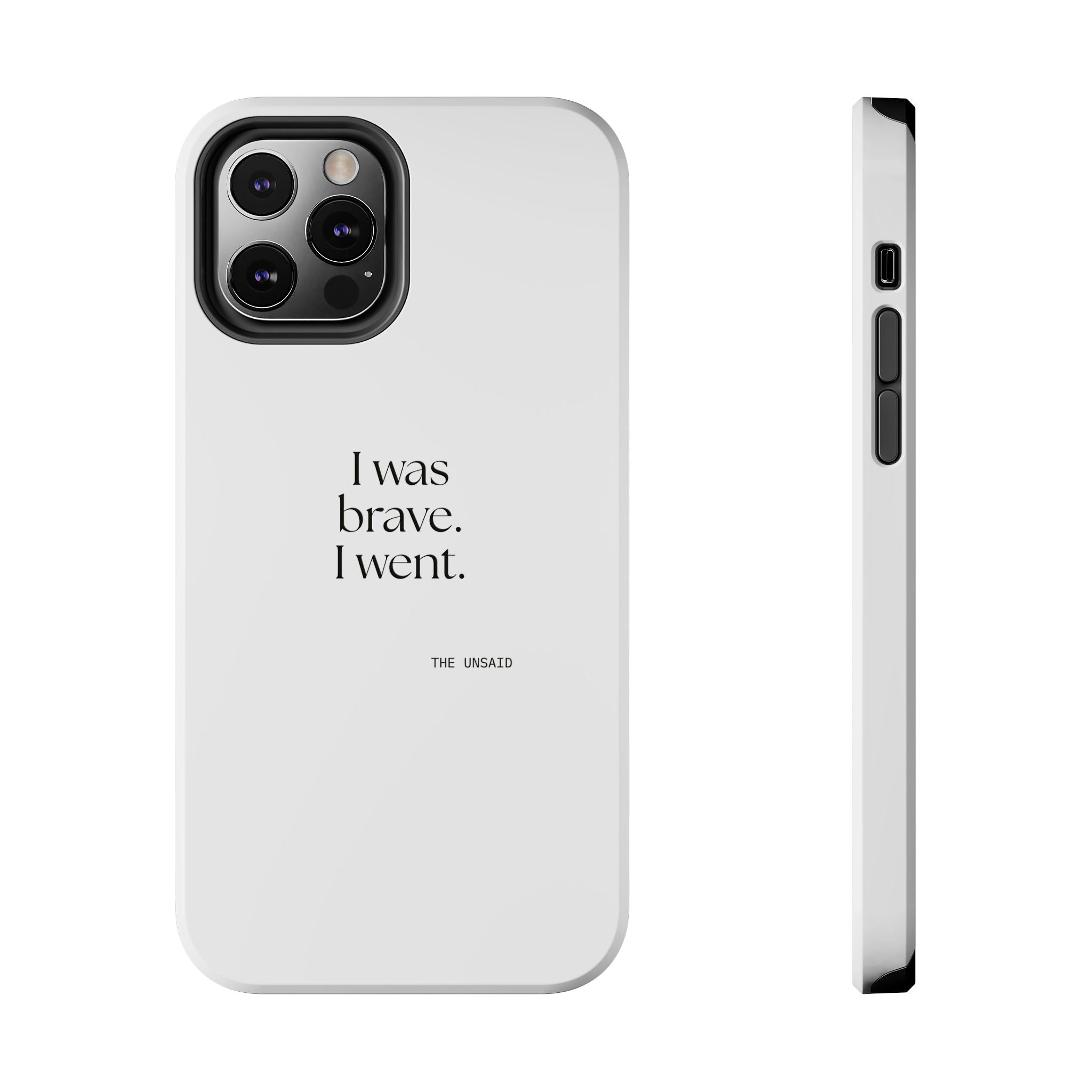 I was brave. I went - Tough Phone Case - For Introverts