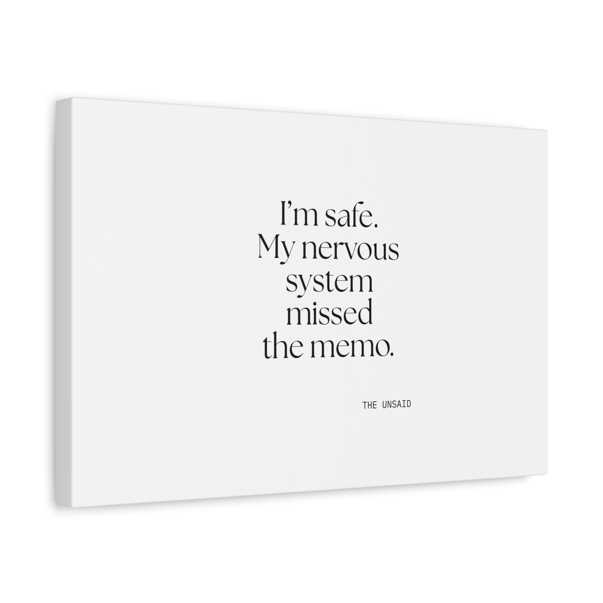I’m safe. My nervous system missed the memo - Canvas Print - For Quiet Minds