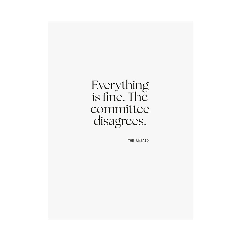 Everything is fine. The committee disagrees - Poster - For Introverts