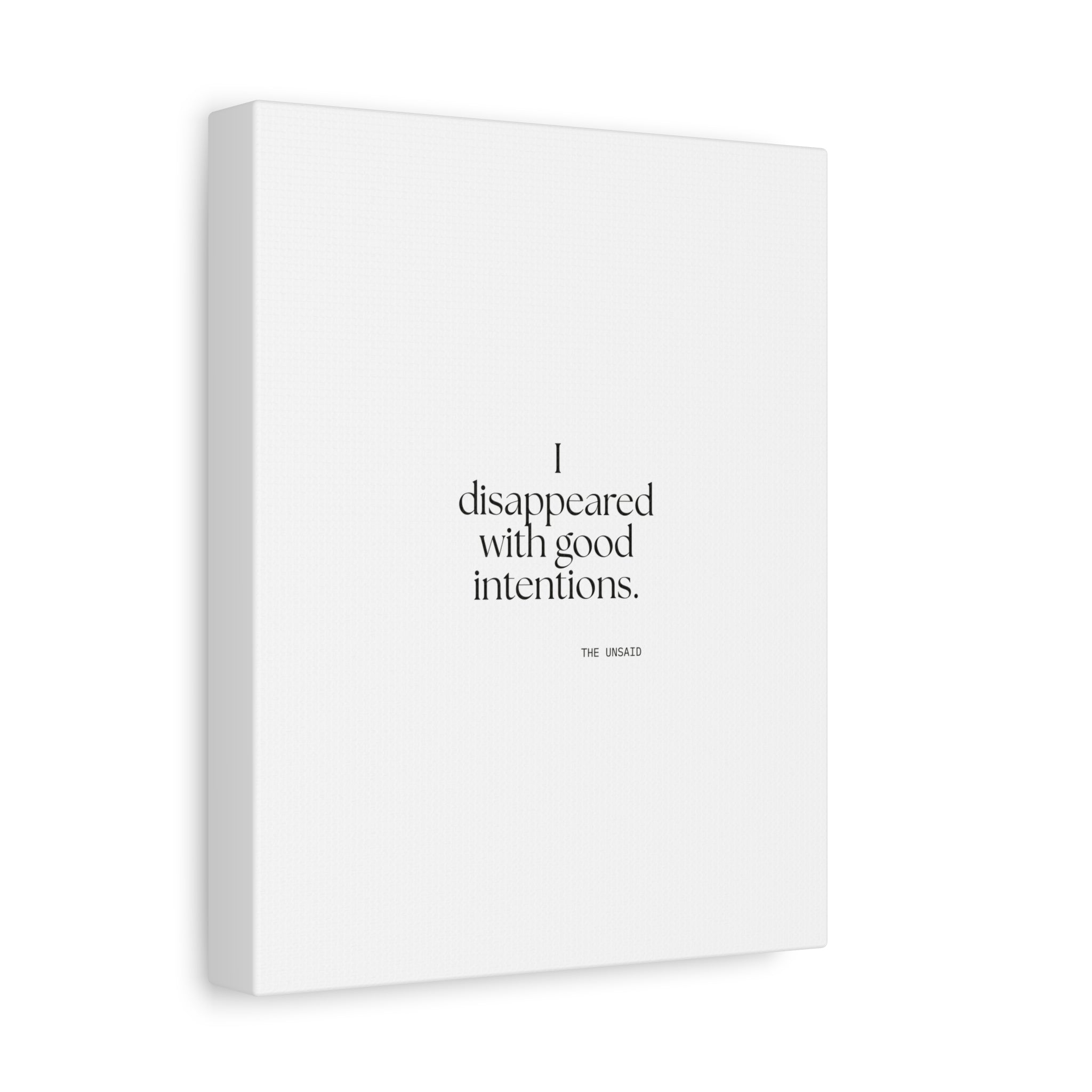 I disappeared with good intentions - Canvas Print - For Introverts