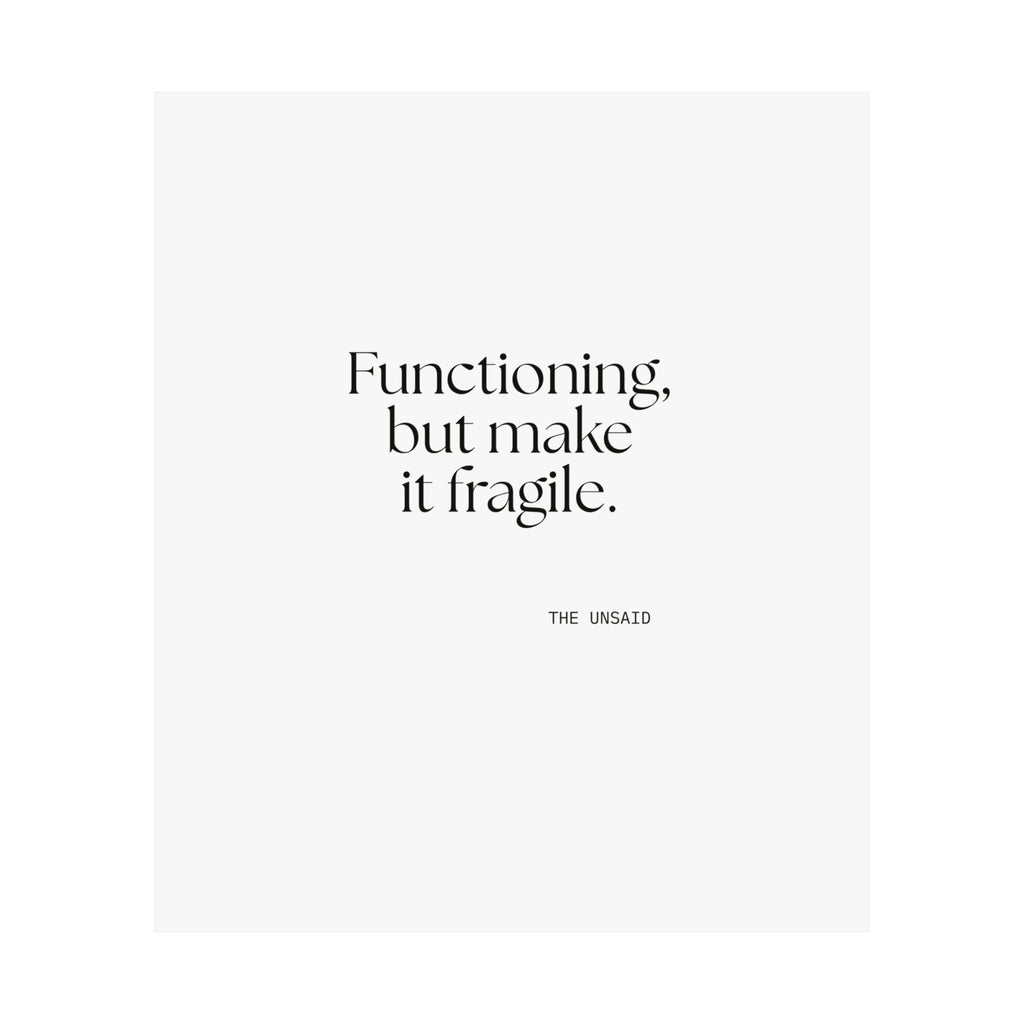 Functioning, but make it fragile - Poster - Dry Humor