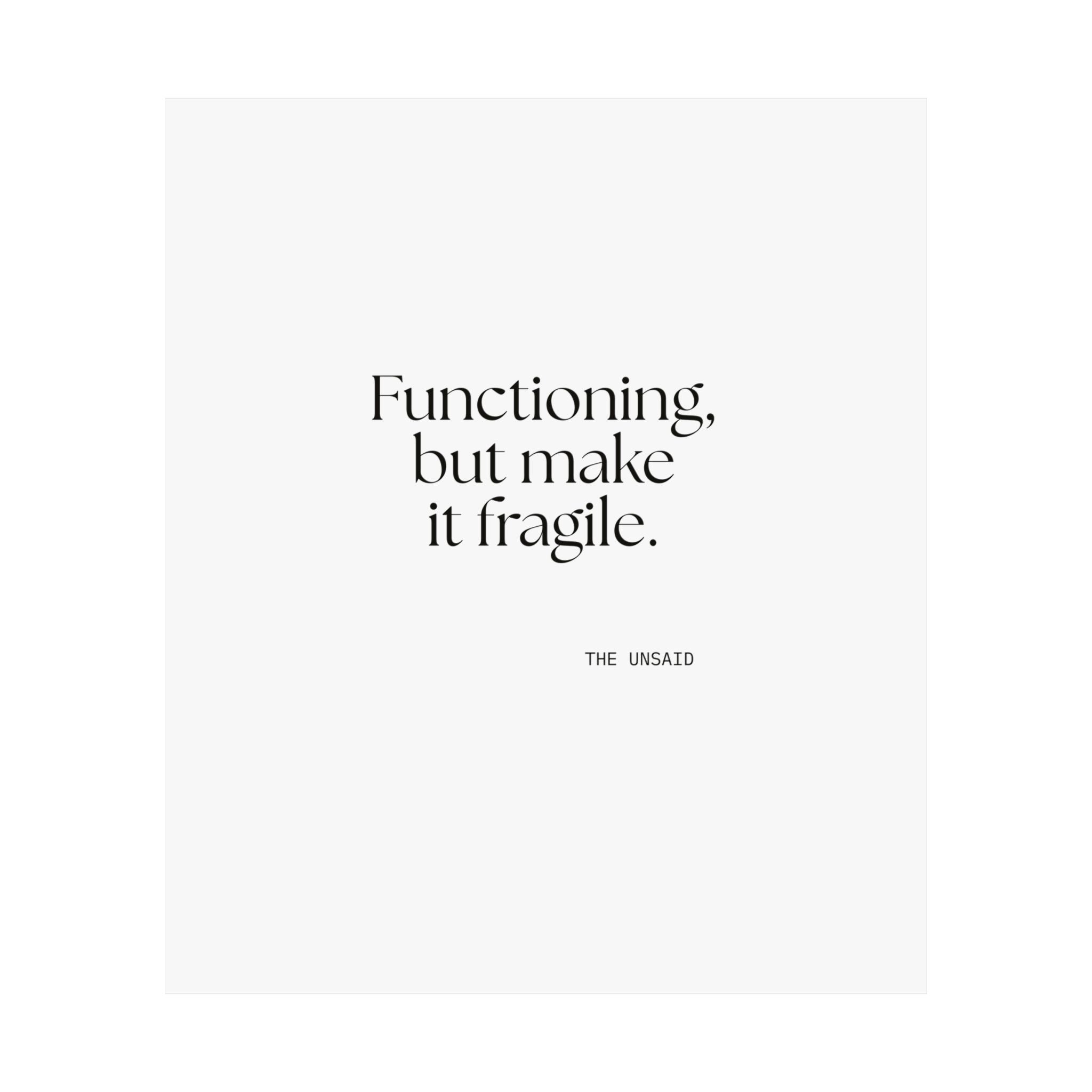 Functioning, but make it fragile - Poster - Dry Humor