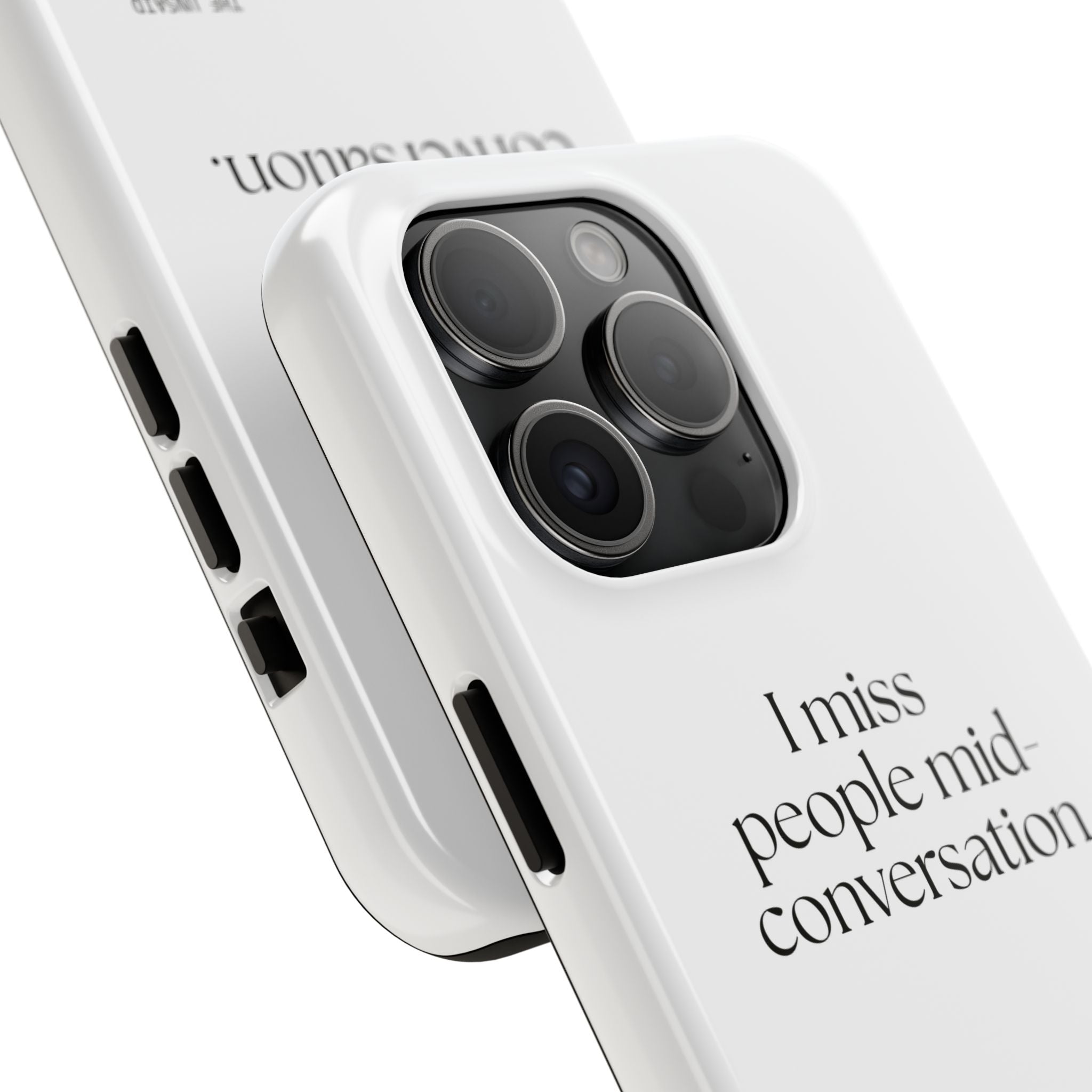 I miss people mid-conversation - Tough Phone Case - For Introverts