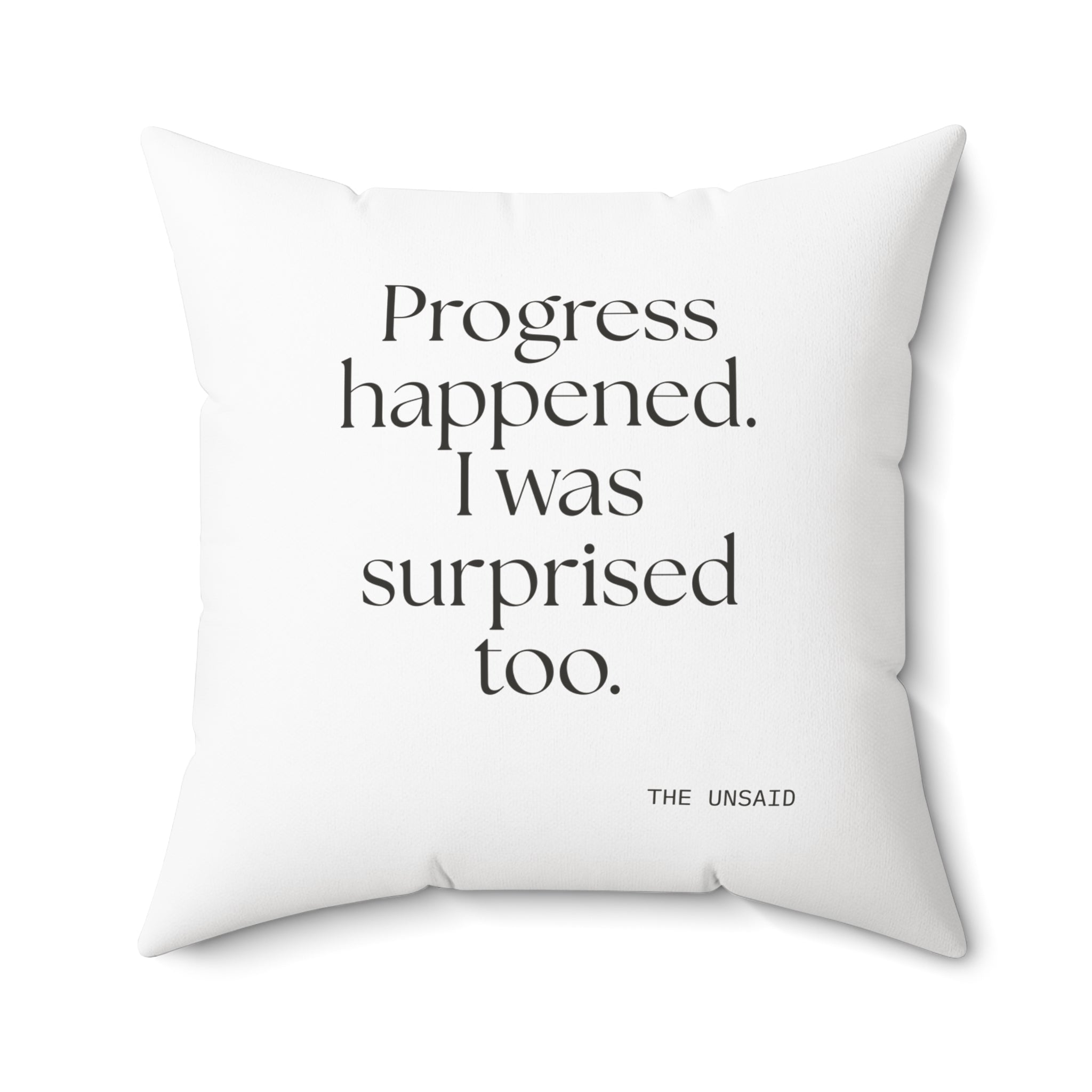 Progress happened. I was surprised too - Throw Pillow - Dry Humor