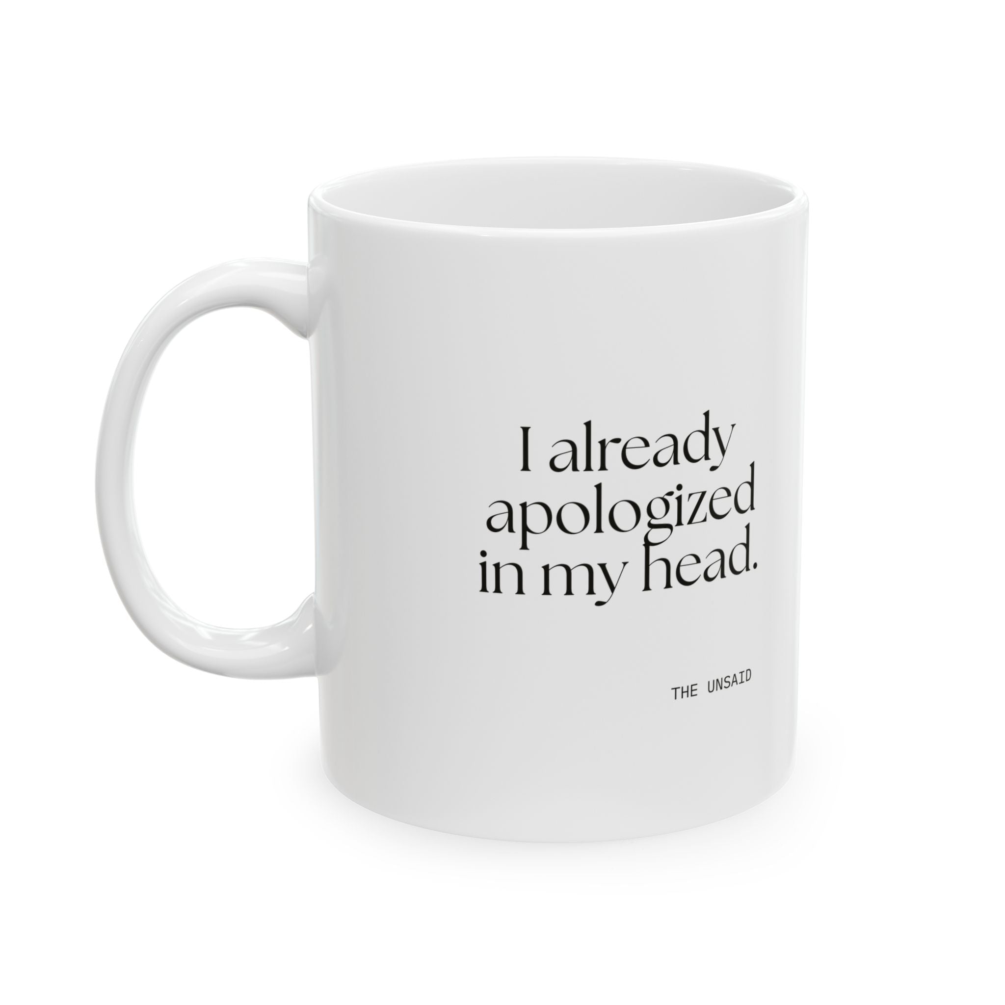 I already apologized in my head - Coffee Mug - For Overthinkers