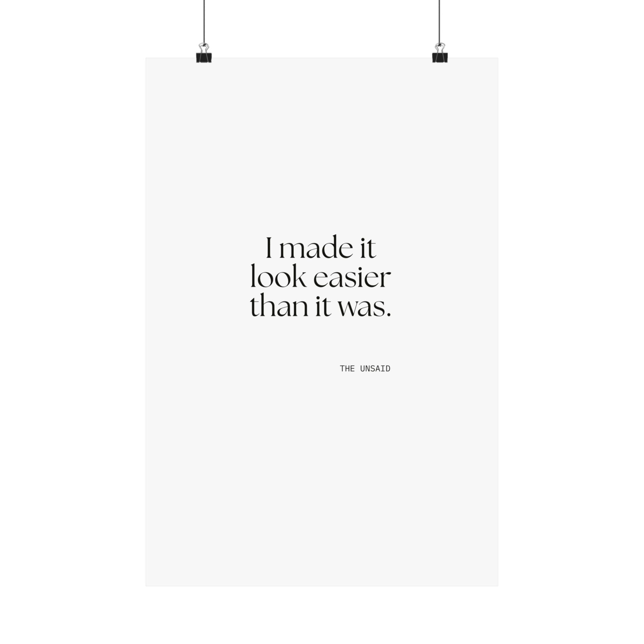 I made it look easier than it was - Poster - For Tired Days
