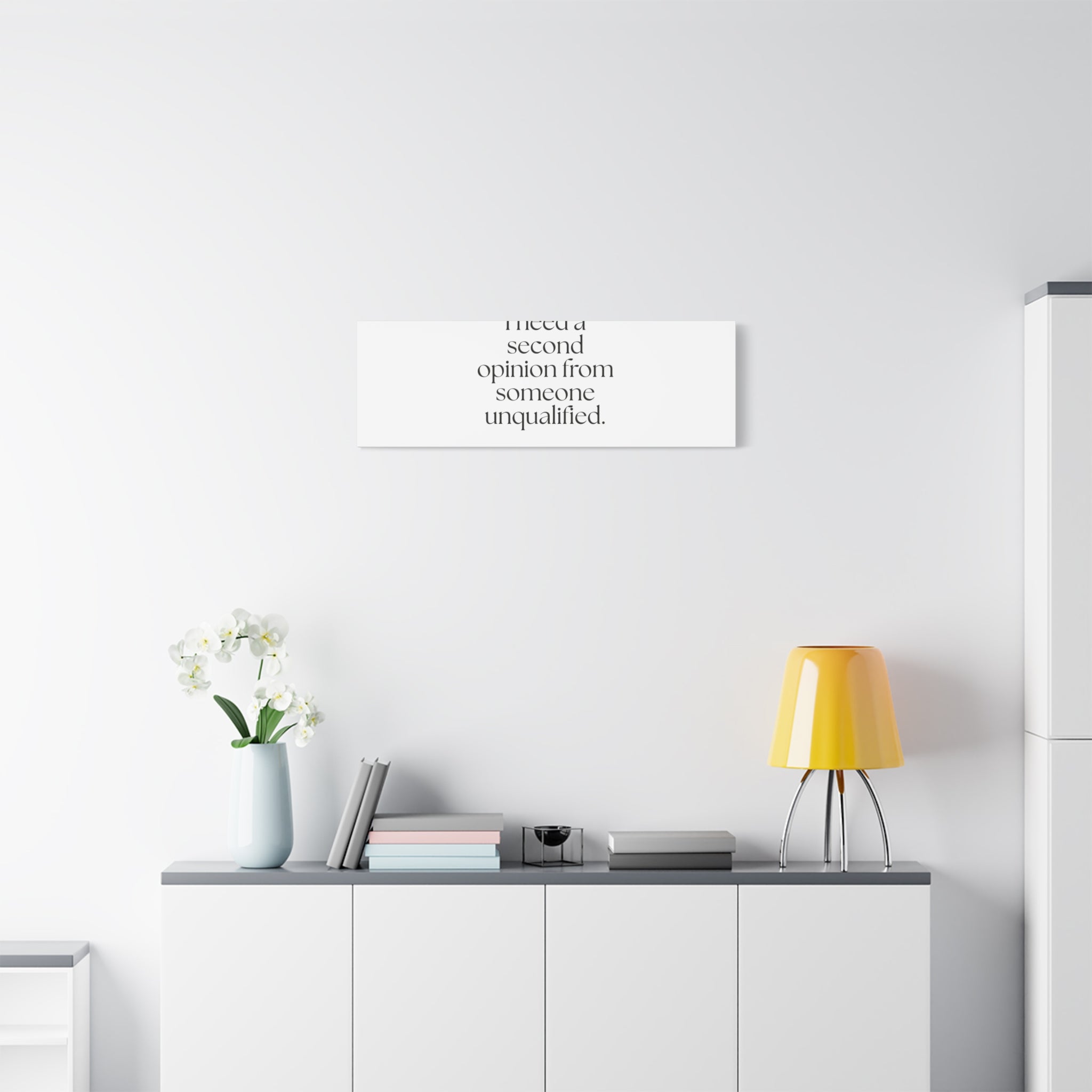 I need a second opinion from someone unqualified - Canvas Print - For Overthinkers