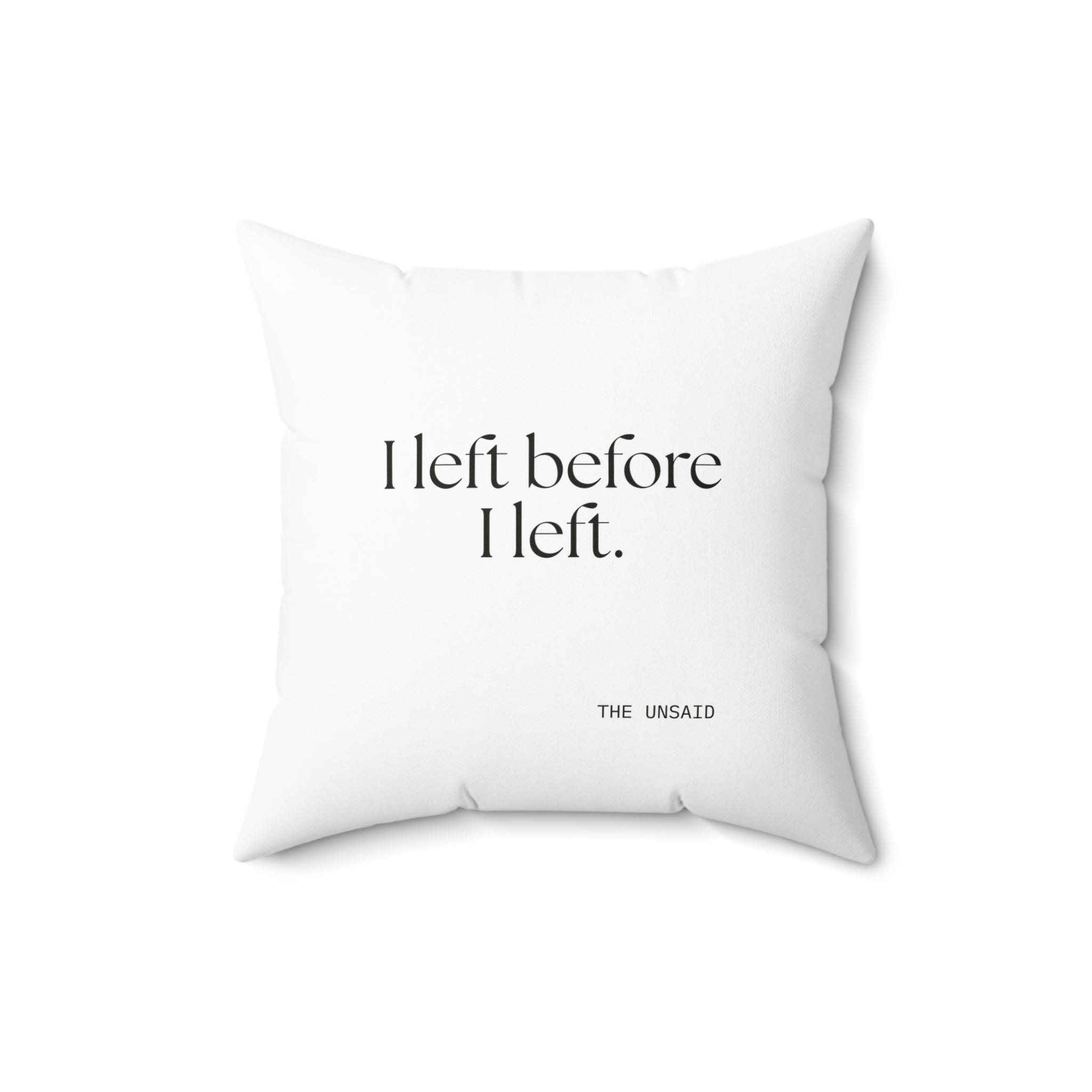 I left before I left - Throw Pillow - For Introverts