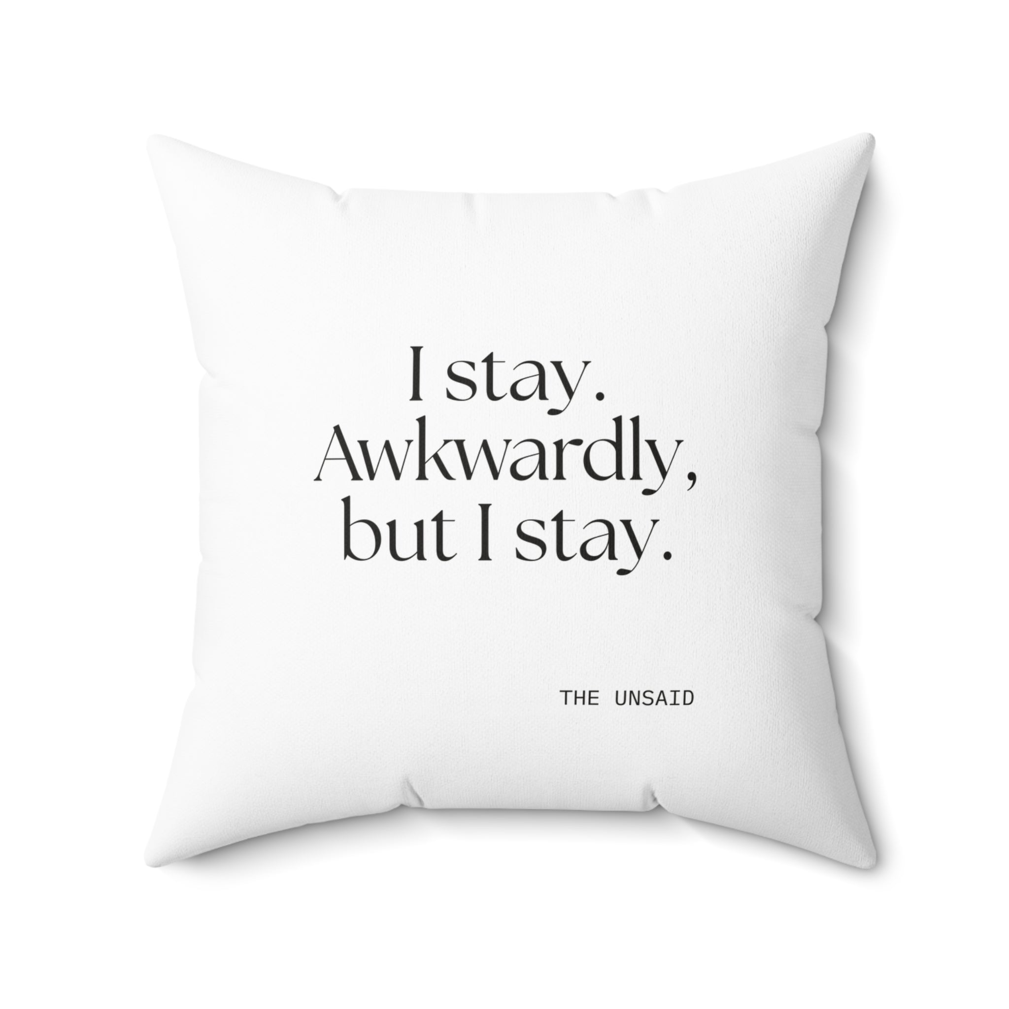 I stay. Awkwardly, but I stay - Throw Pillow - For Introverts