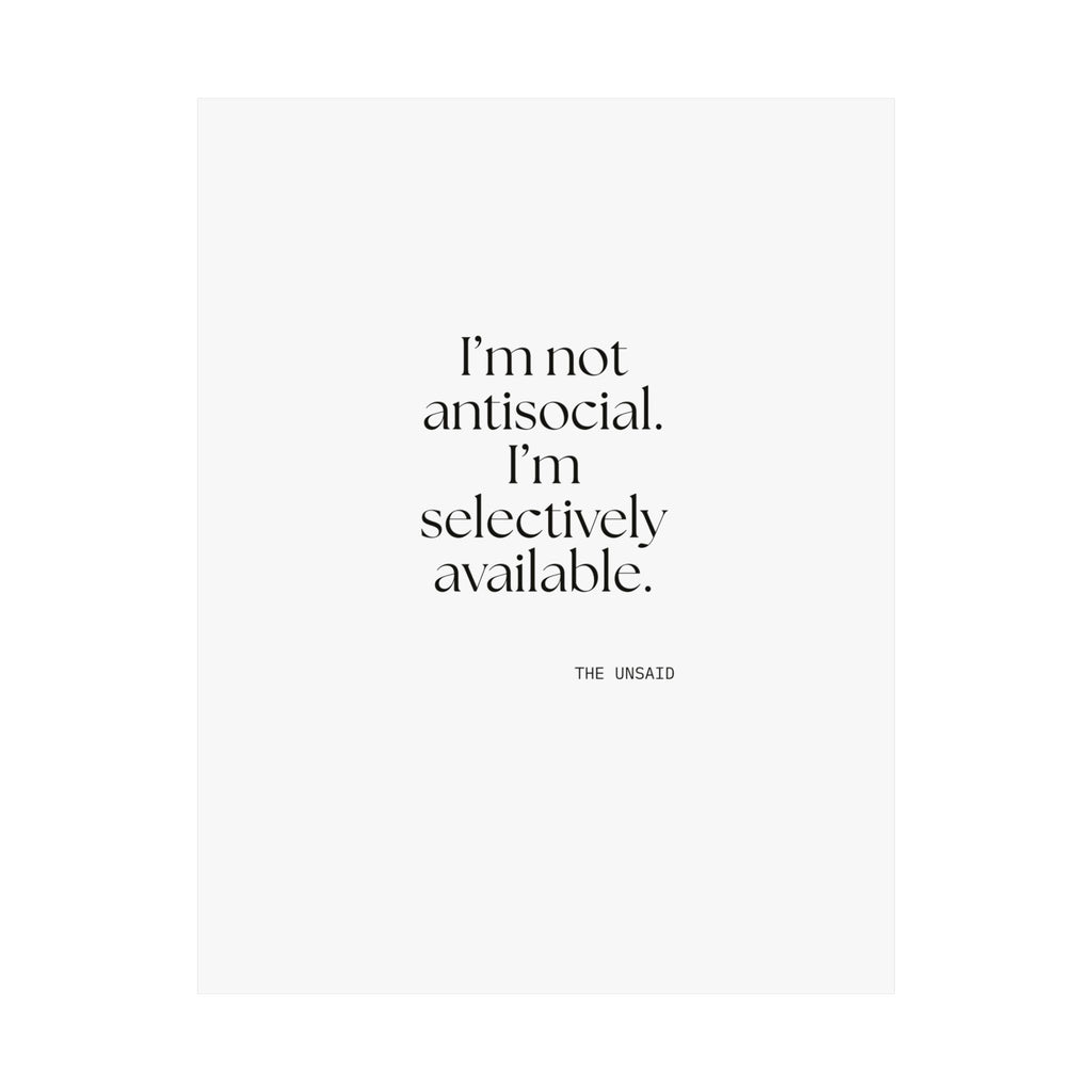 I’m not antisocial. I’m selectively available - Poster - For Introverts