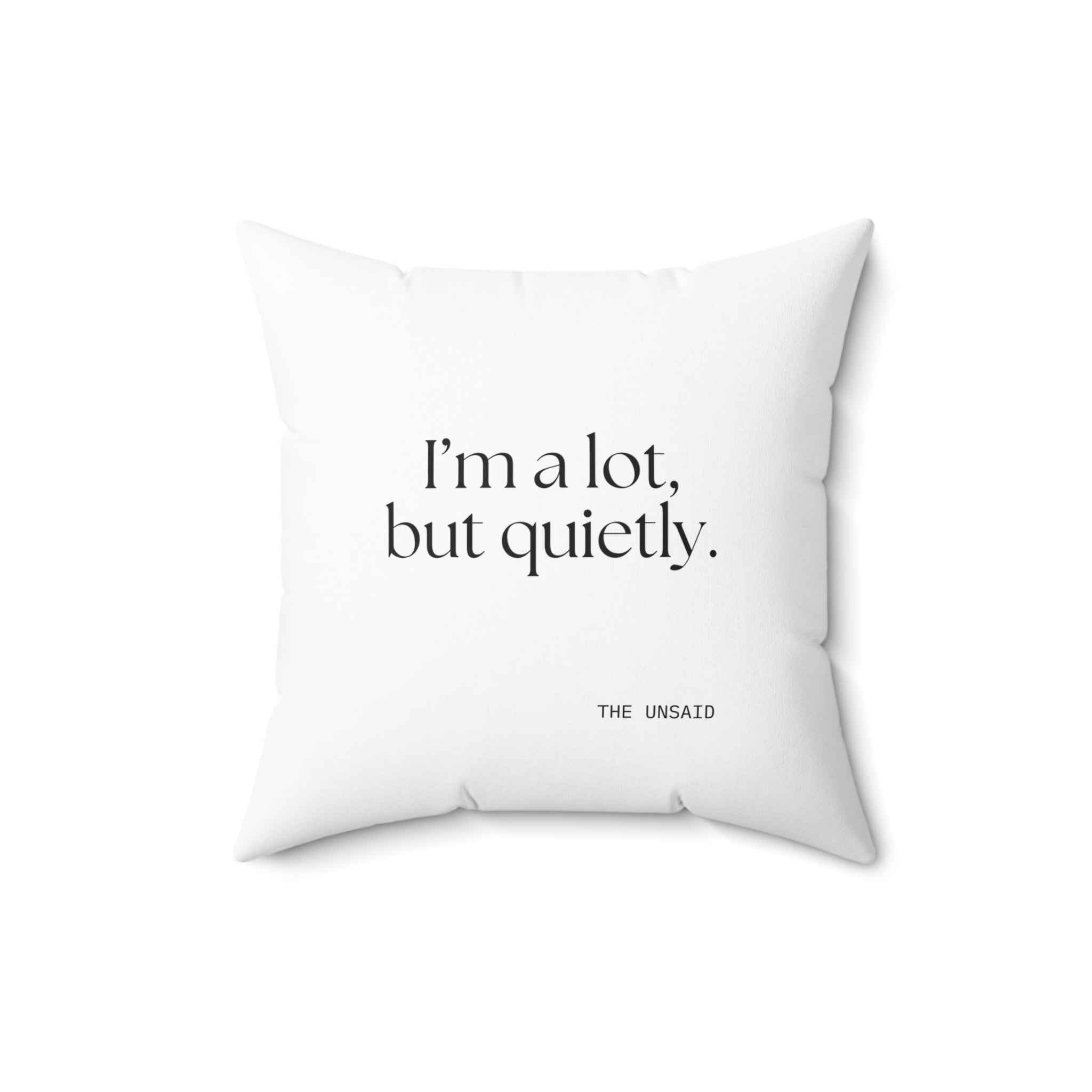I’m a lot, but quietly - Throw Pillow - Dry Humor