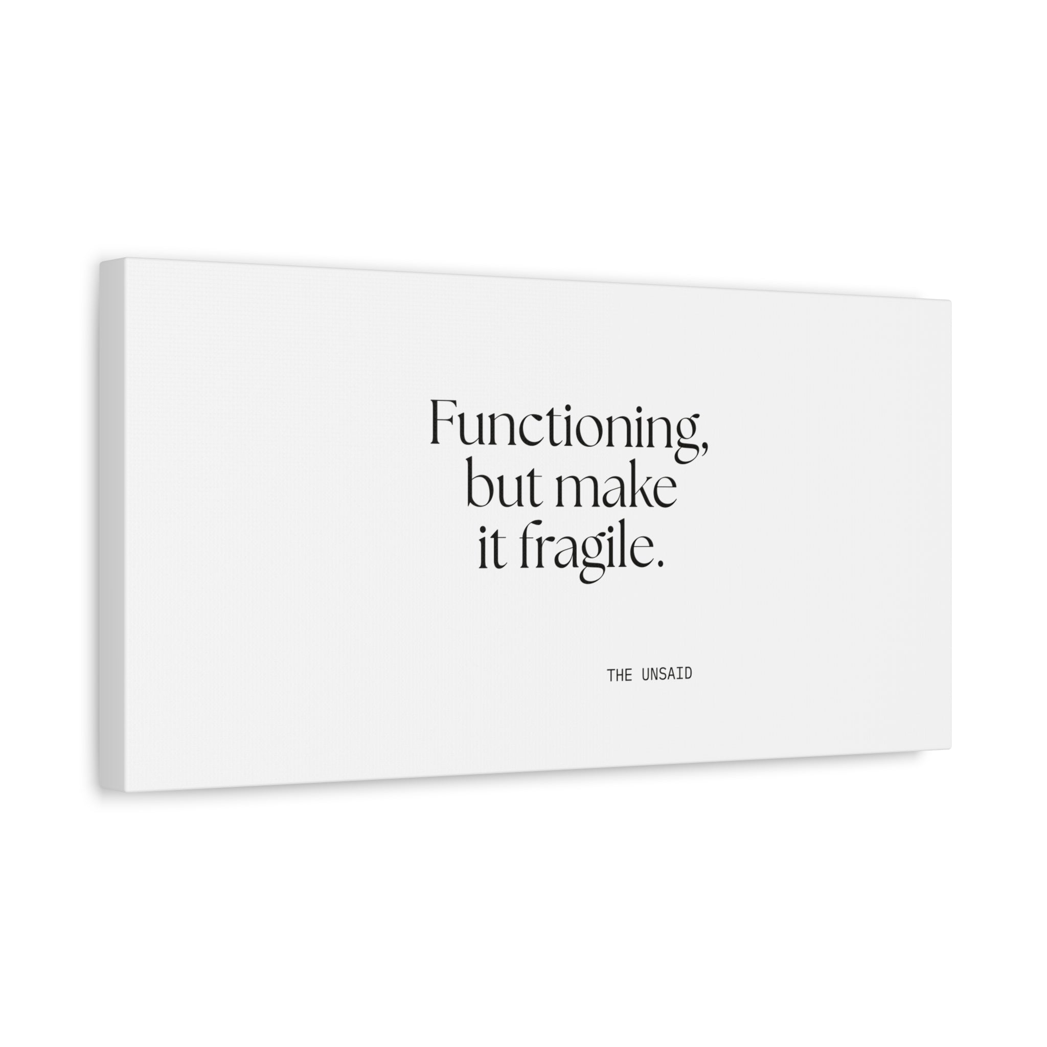 Functioning, but make it fragile - Canvas Print - Dry Humor