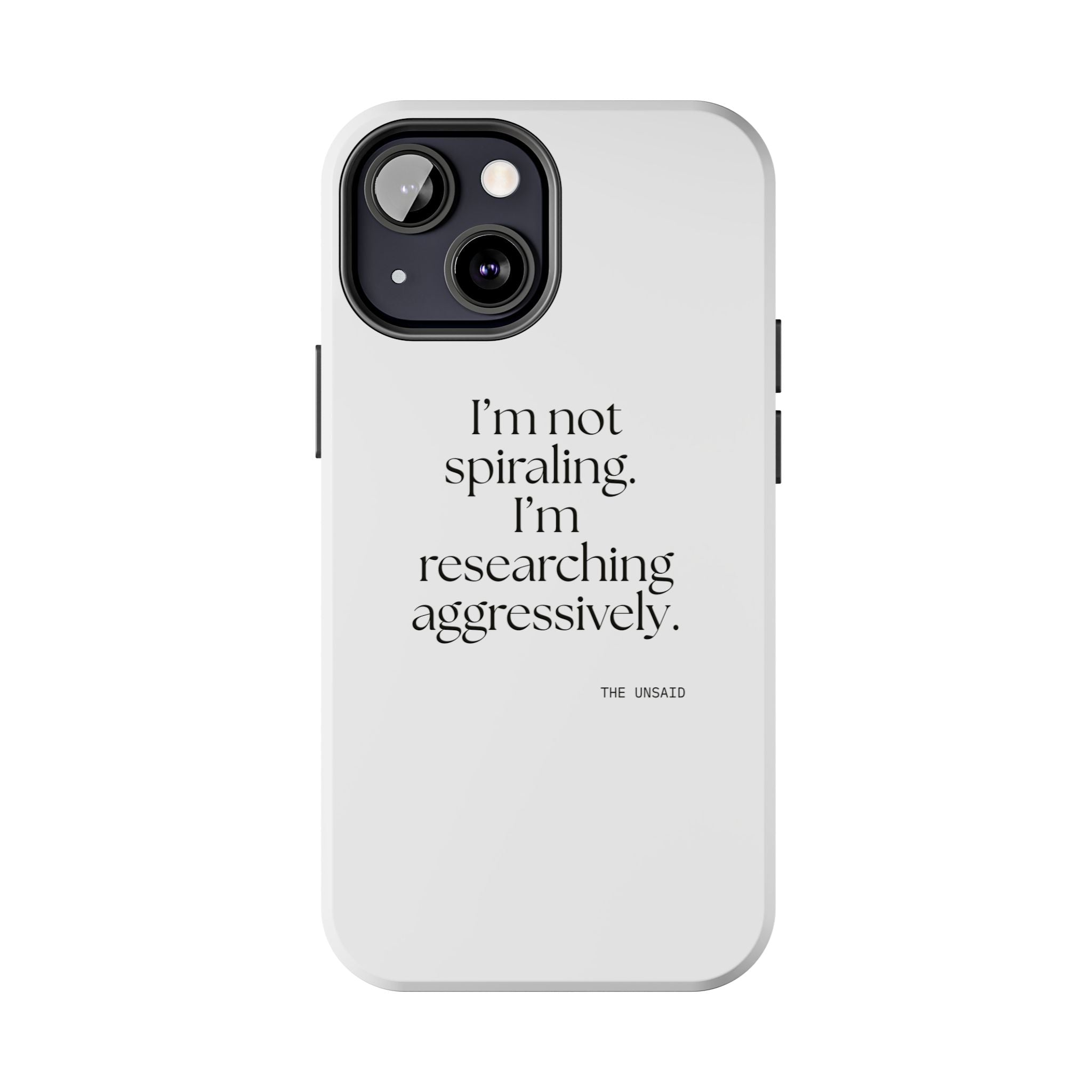I’m not spiraling. I’m researching aggressively - Tough Phone Case - For Overthinkers
