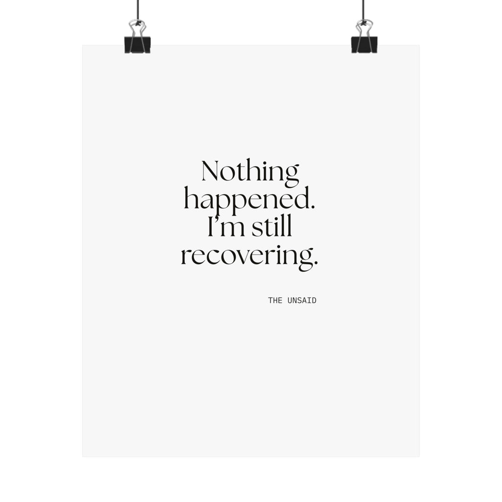 Nothing happened. I’m still recovering - Poster - For Tired Days
