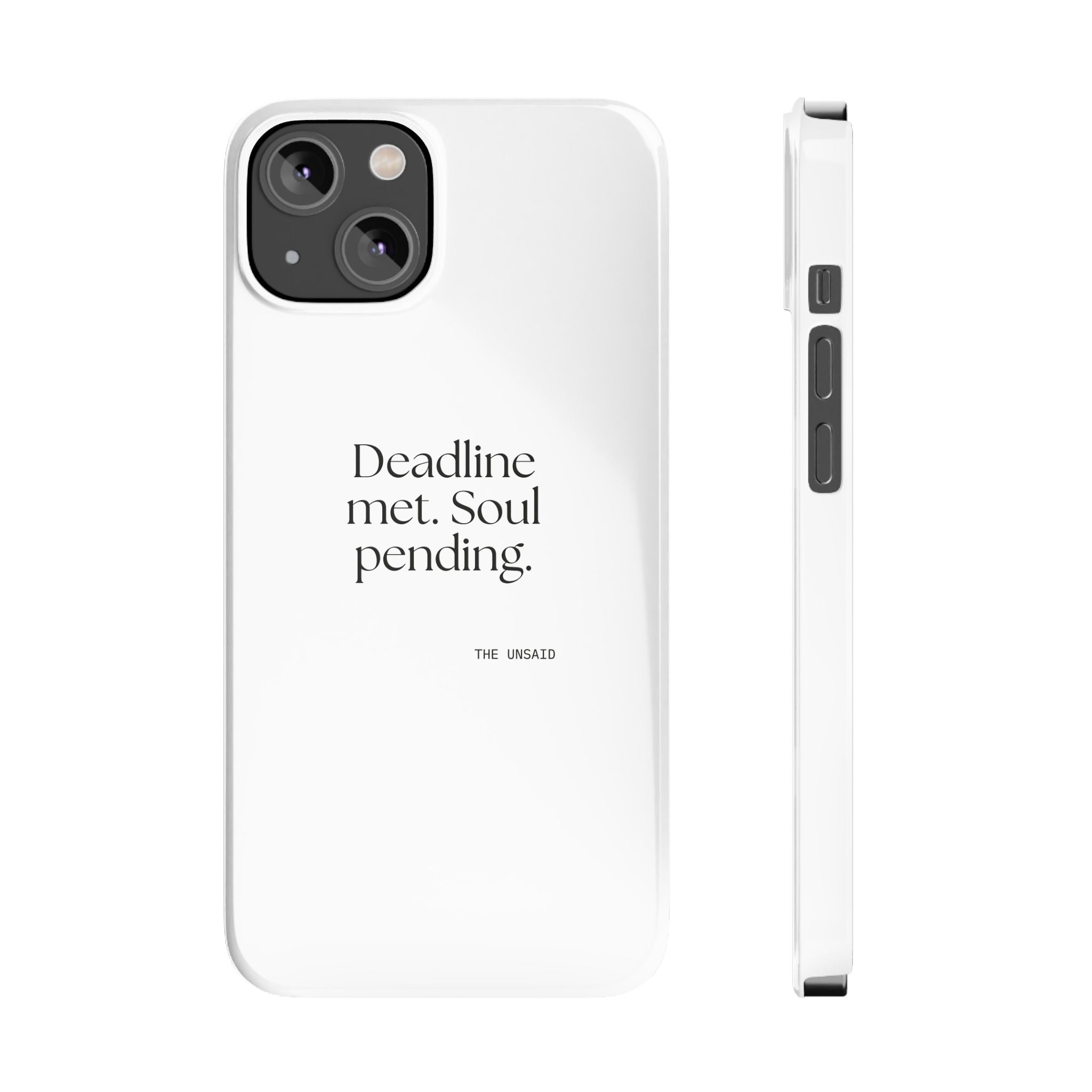 Deadline met. Soul pending - Phone Case - For Tired Days