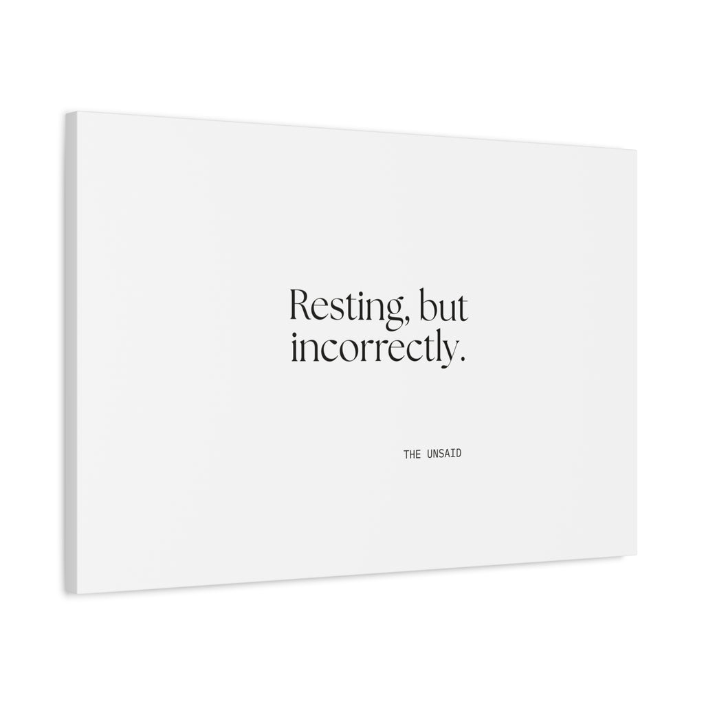 Resting, but incorrectly - Canvas Print - For Quiet Minds
