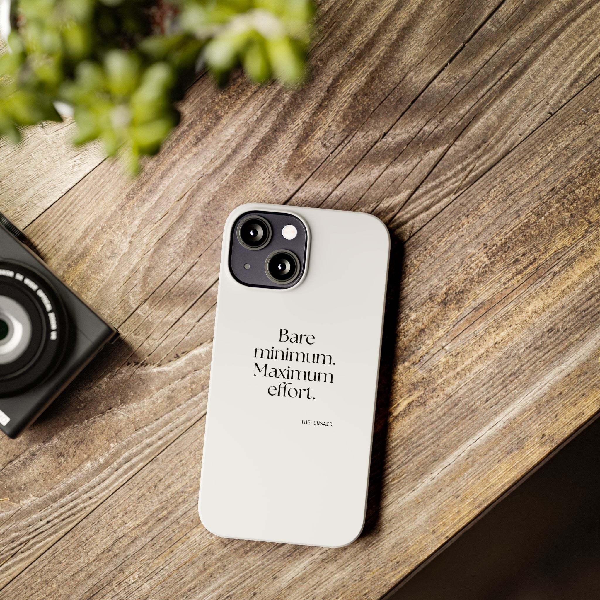 Bare minimum. Maximum effort - Phone Case - Dry Humor