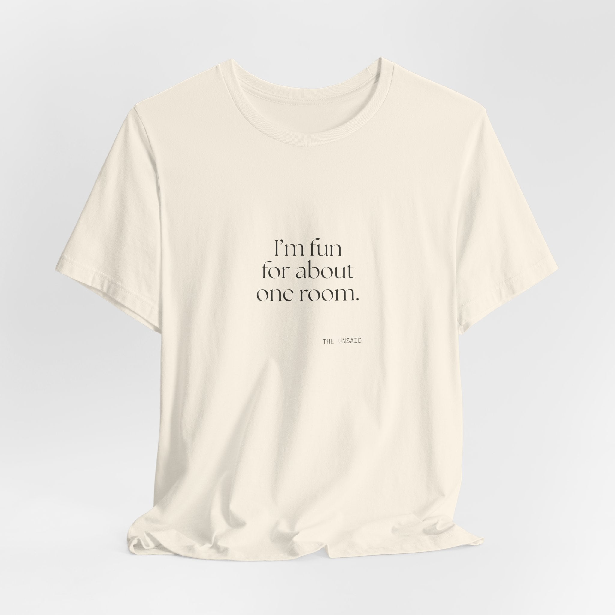 I’m fun for about one room - Shirt - For Introverts