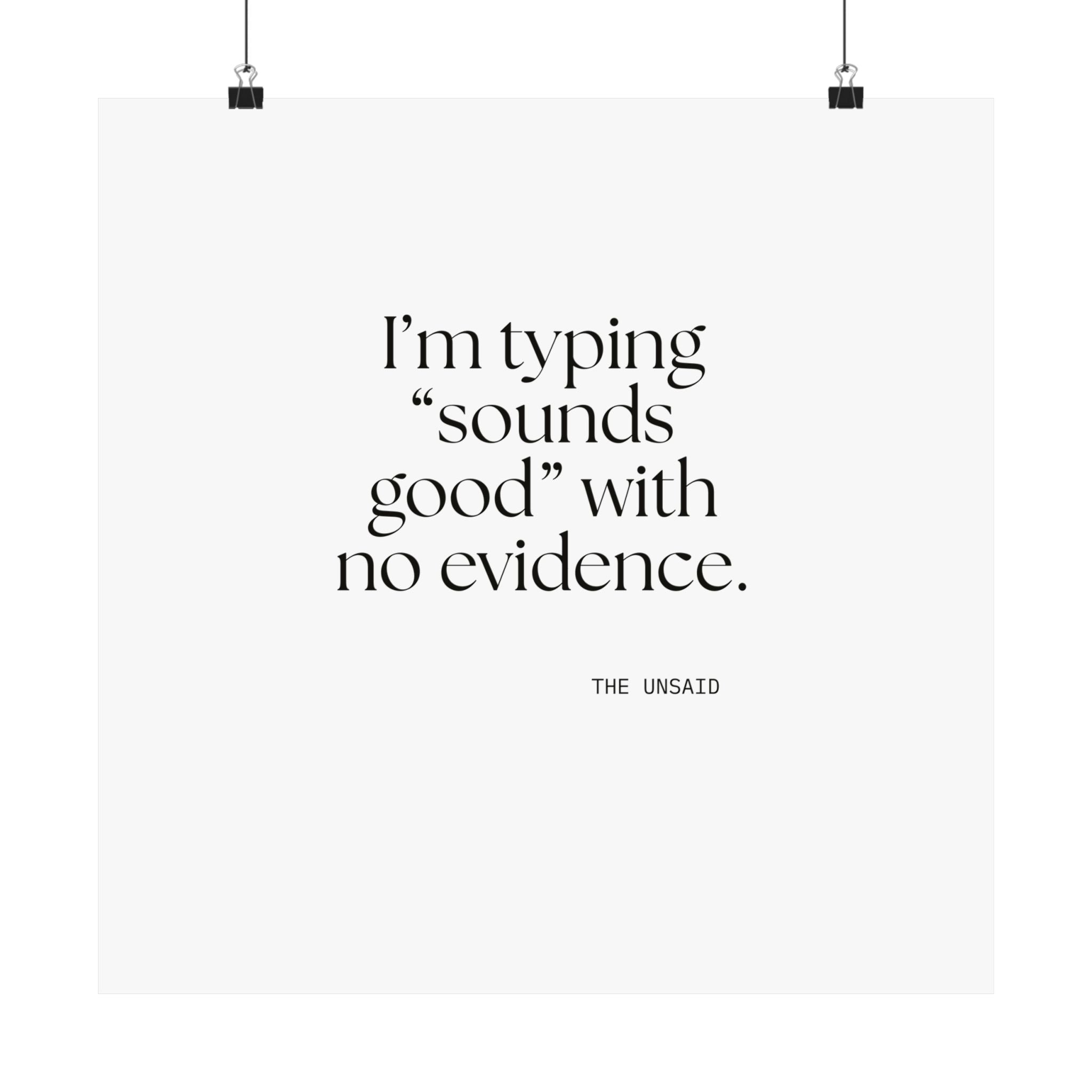 I’m typing “sounds good” with no evidence - Poster - For Tired Days