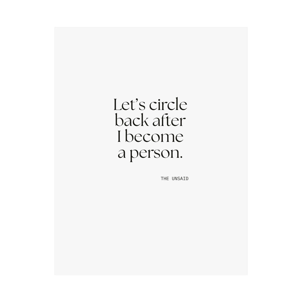Let’s circle back after I become a person - Poster - For Tired Days