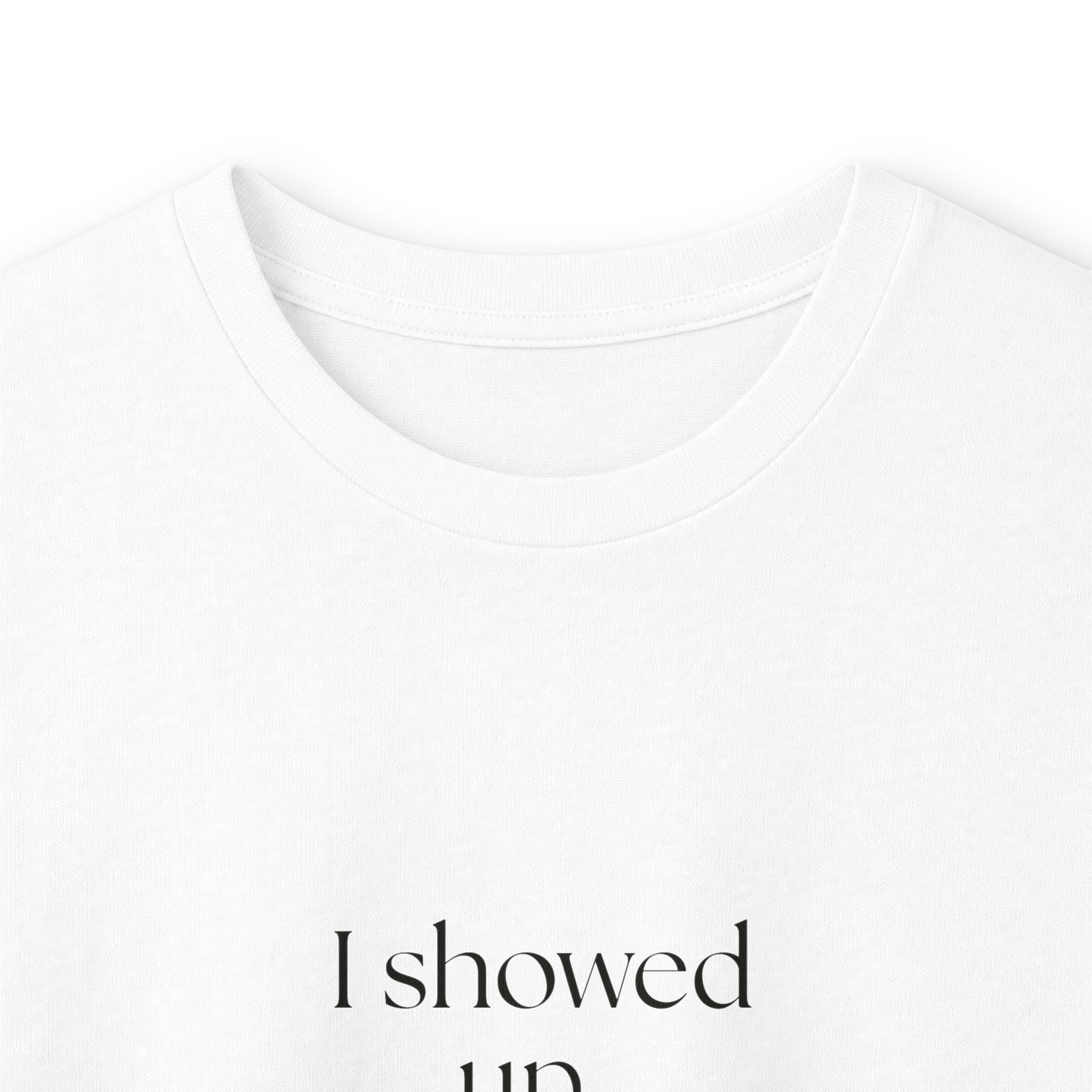 I showed up. Different from thriving - Long Sleeve Shirt - Dry Humor