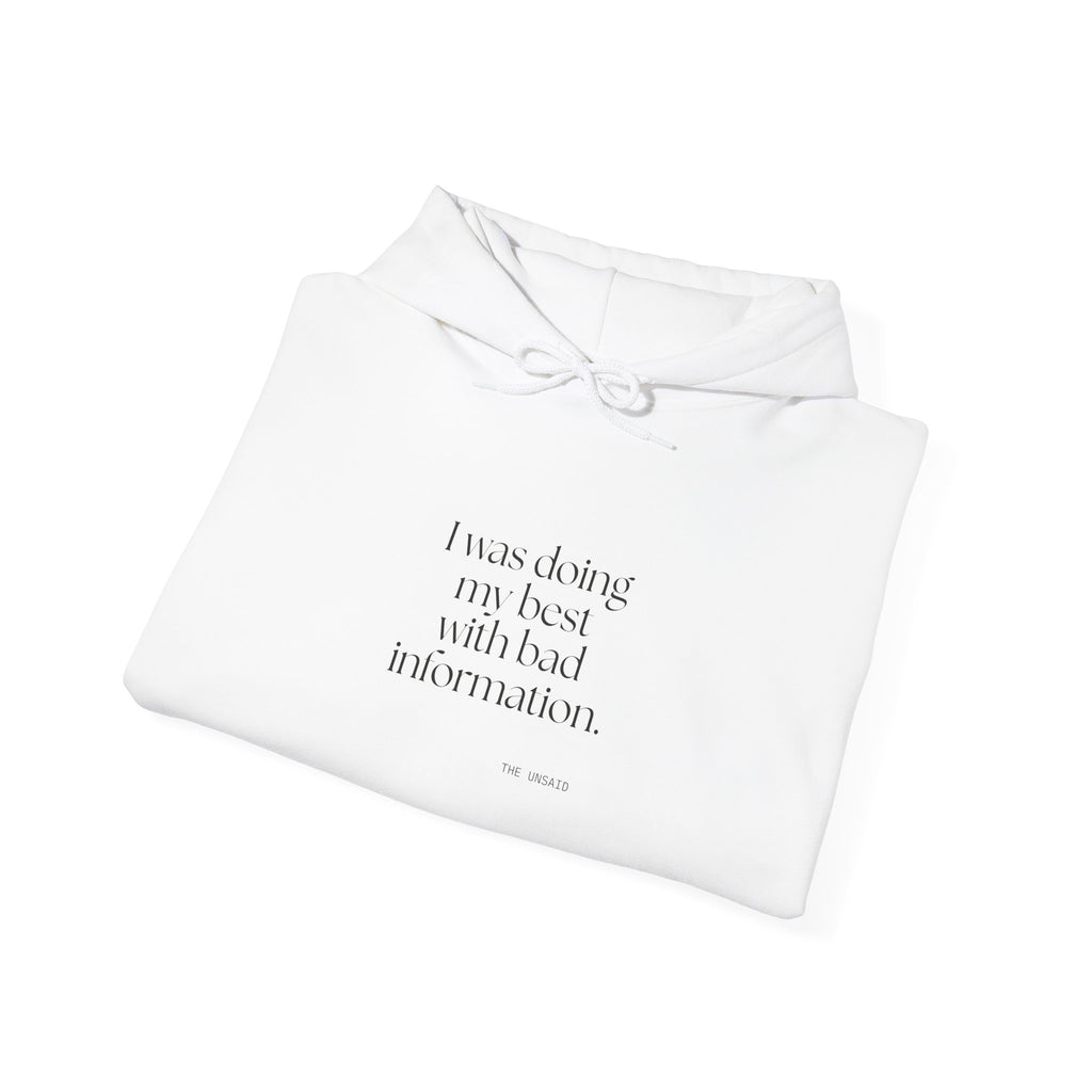 I was doing my best with bad information - Hoodie - Dry Humor