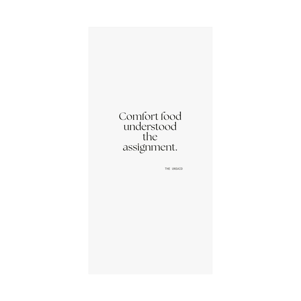 Comfort food understood the assignment - Poster - Dry Humor