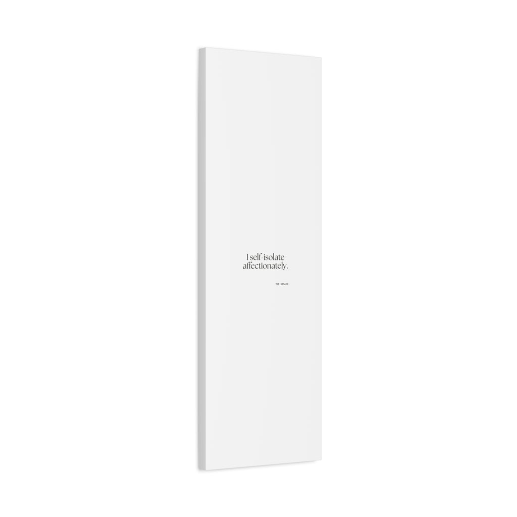 I self-isolate affectionately - Canvas Print - For Introverts