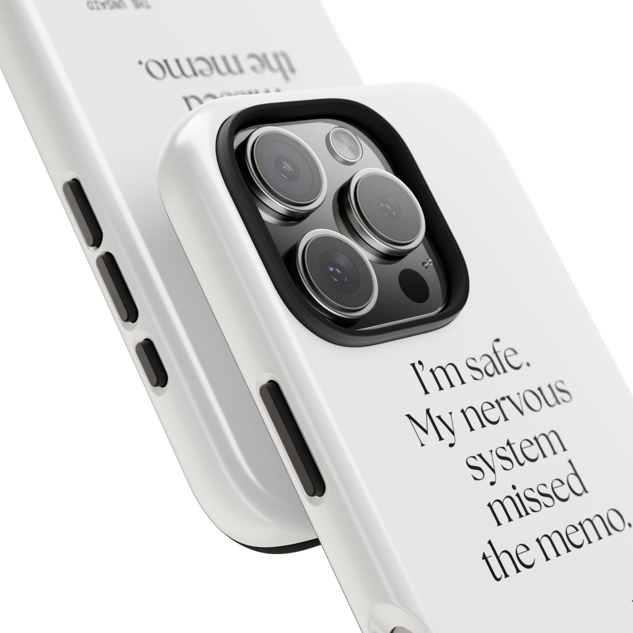 I’m safe. My nervous system missed the memo - Tough Phone Case - For Quiet Minds