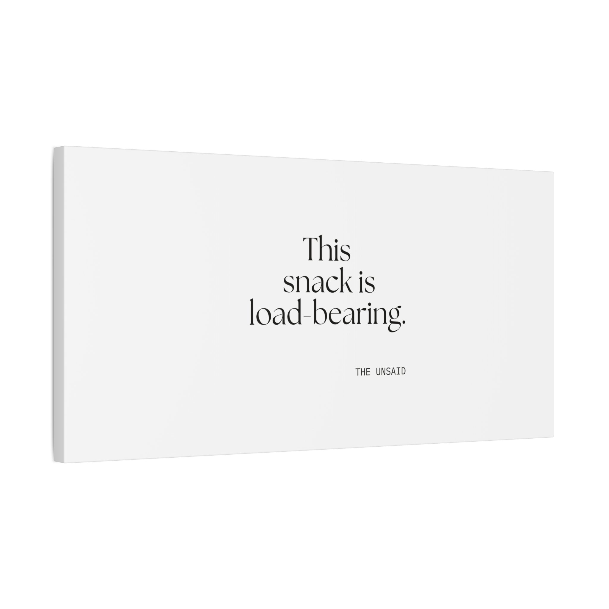 This snack is load-bearing - Canvas Print - Dry Humor