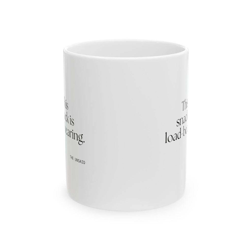 This snack is load-bearing - Coffee Mug - Dry Humor