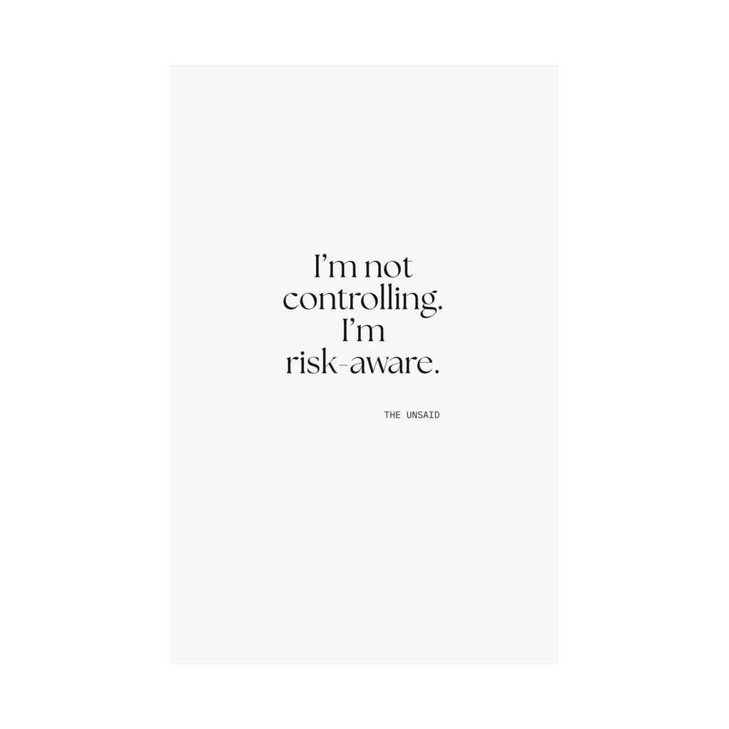 I’m not controlling. I’m risk-aware - Poster - Dry Humor