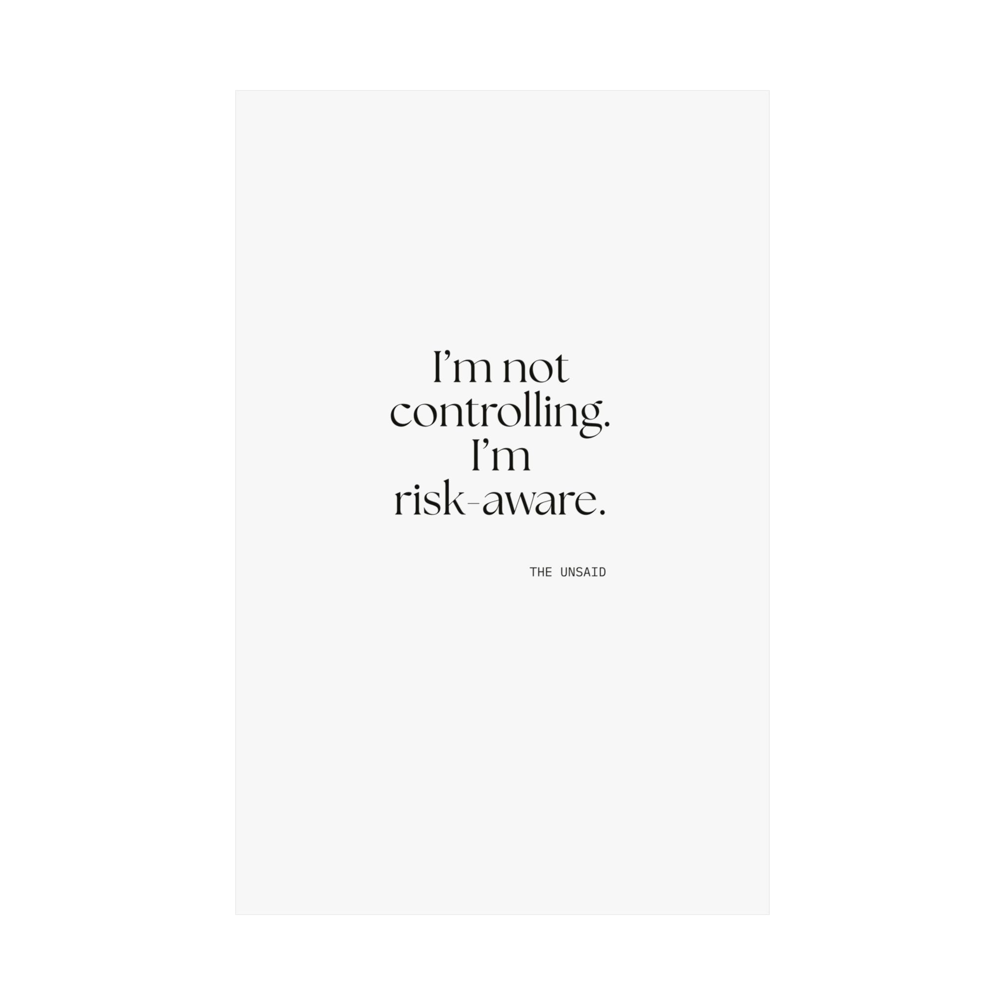 I’m not controlling. I’m risk-aware - Poster - Dry Humor