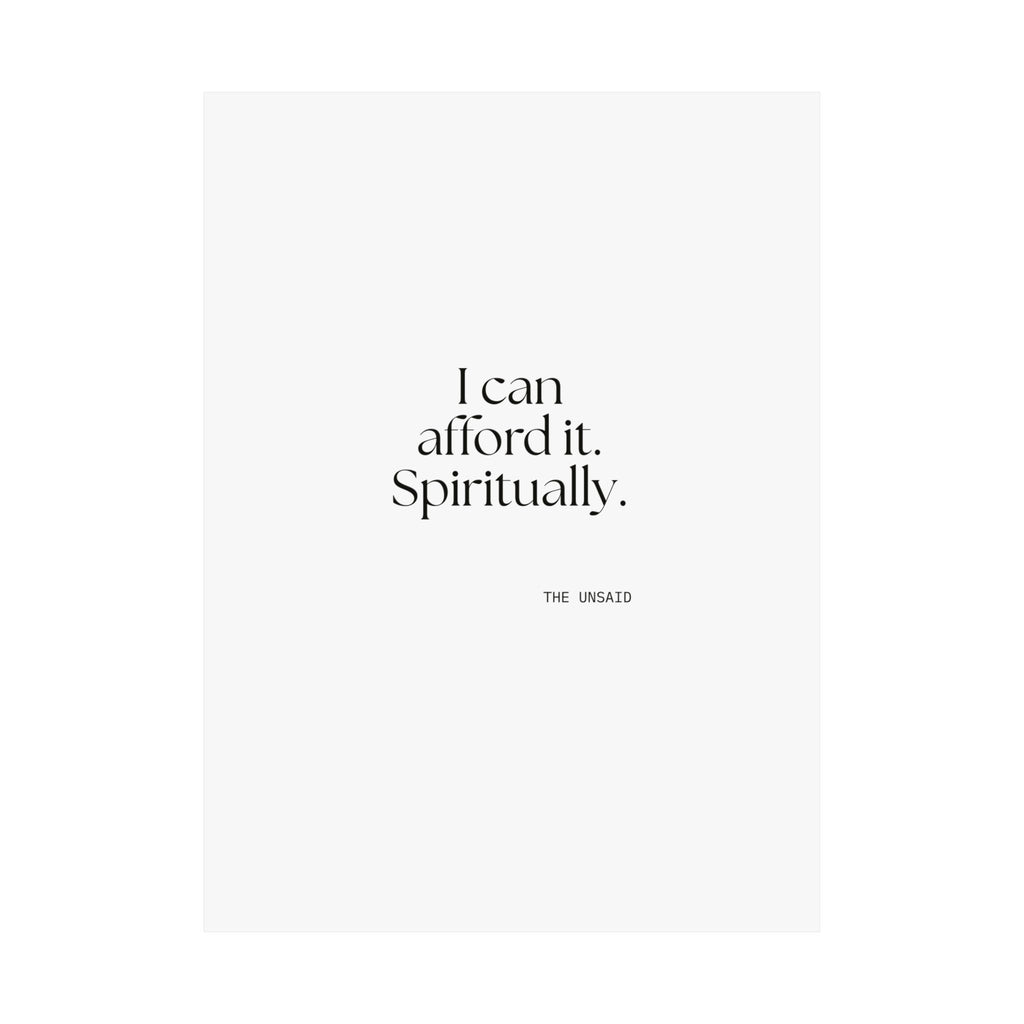 I can afford it. Spiritually - Poster - Dry Humor