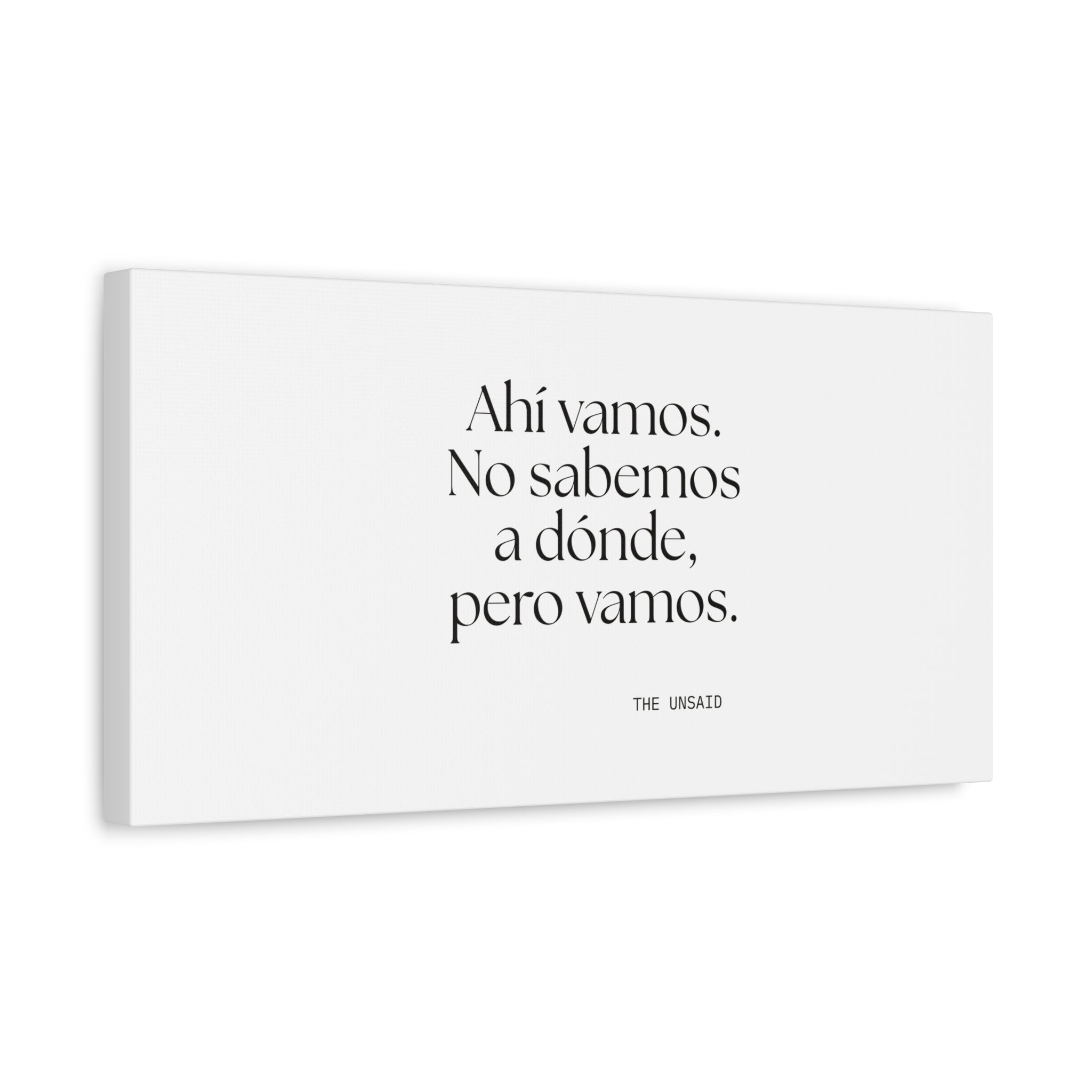 Ahí vamos. No sabemos a dónde, pero vamos - Canvas Print - En Español