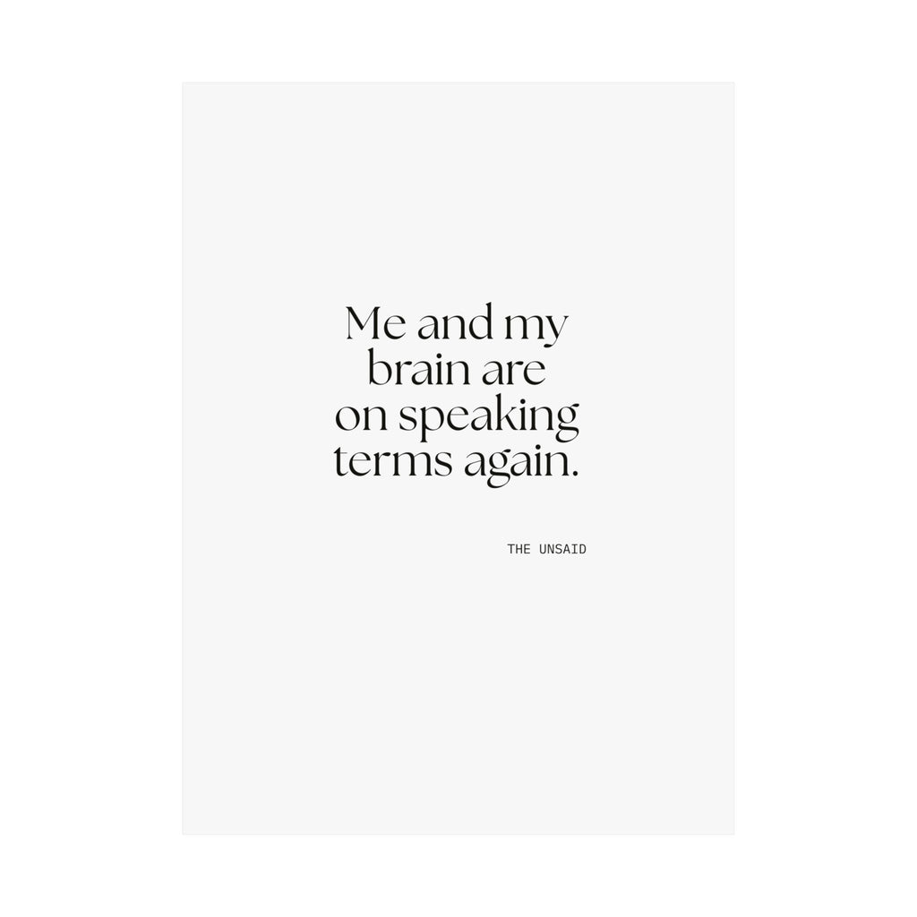 Me and my brain are on speaking terms again - Poster - Dry Humor