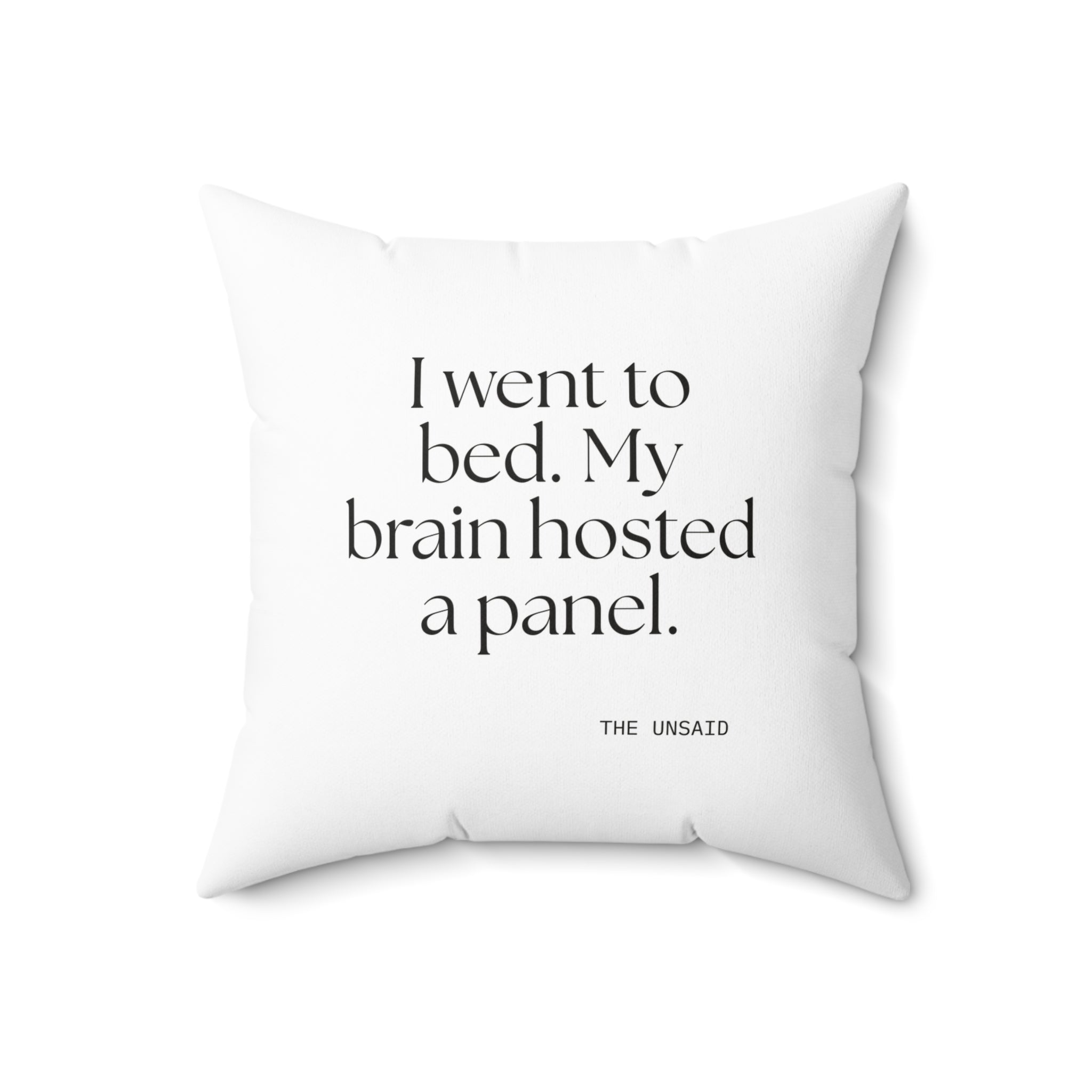 I went to bed. My brain hosted a panel - Throw Pillow - For Overthinkers