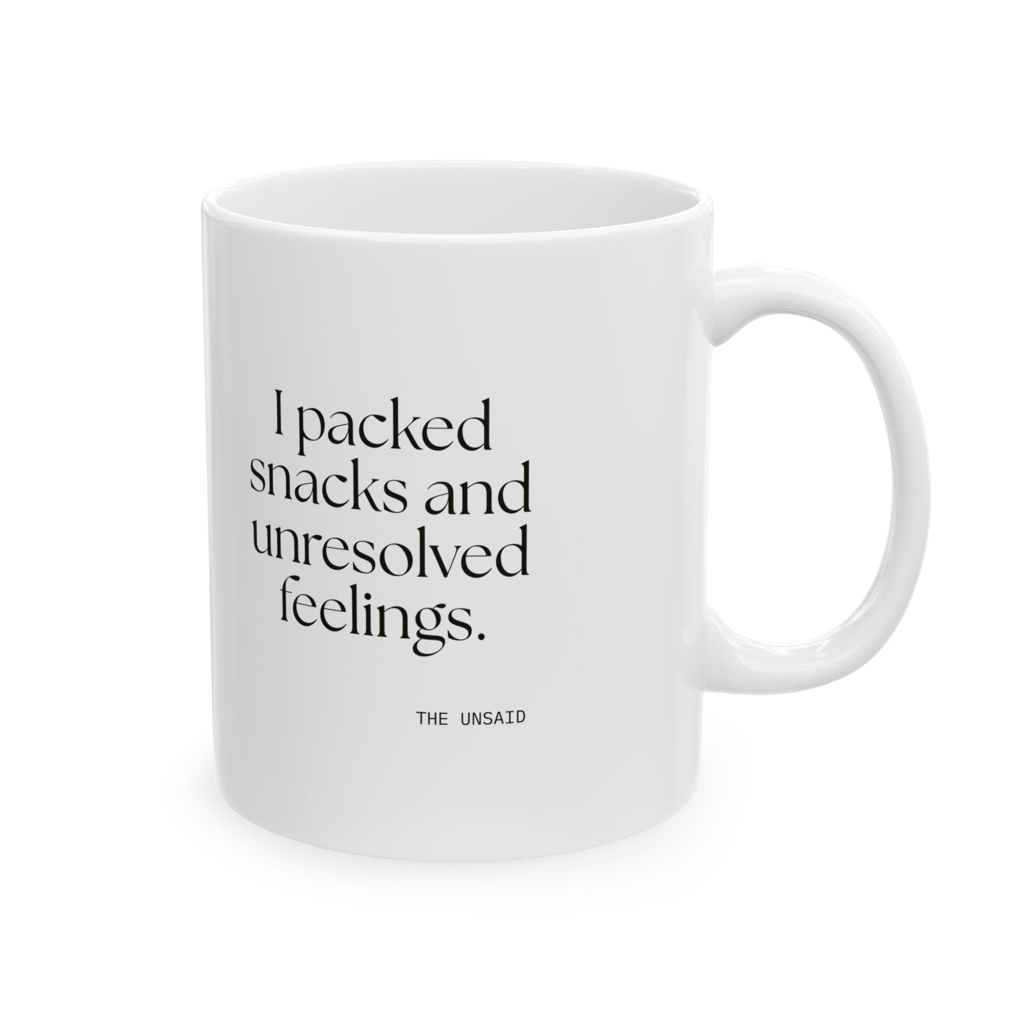 I packed snacks and unresolved feelings - Coffee Mug - Dry Humor