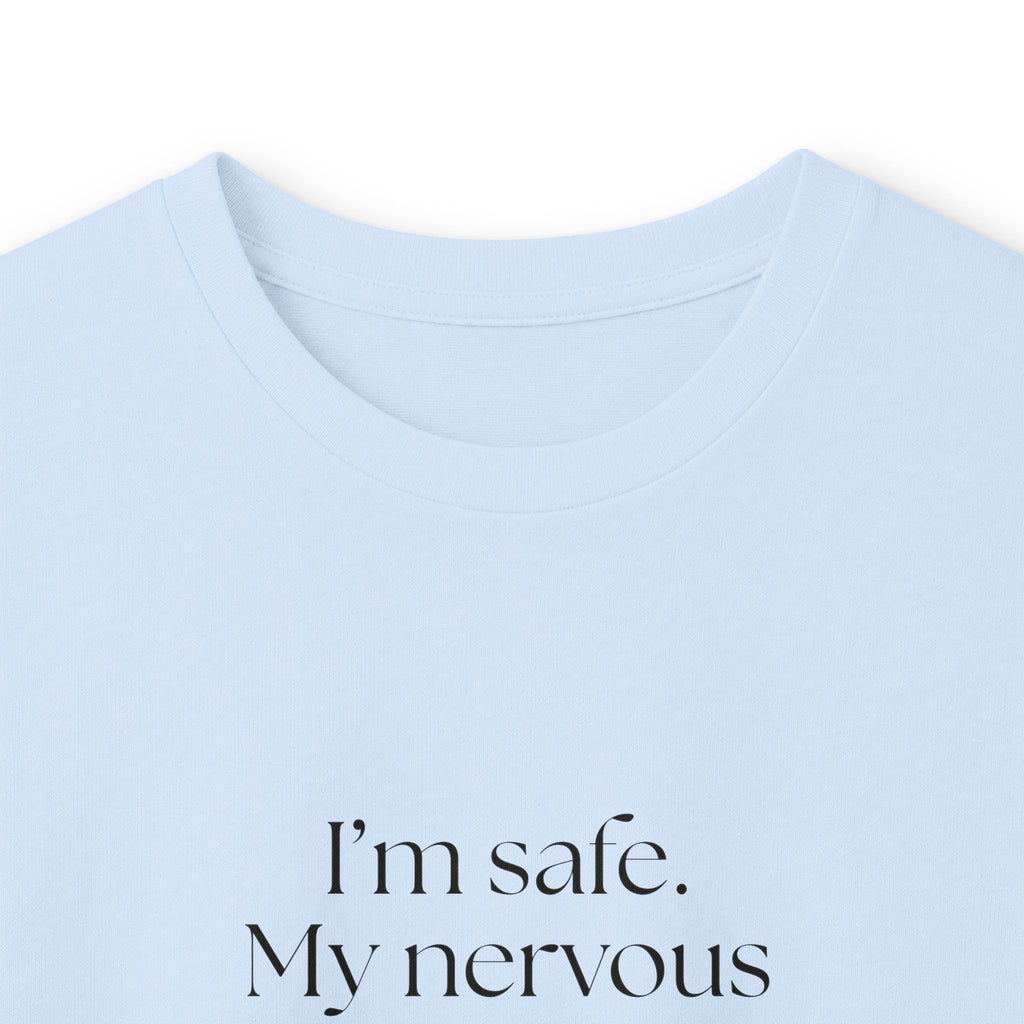 I’m safe. My nervous system missed the memo - Long Sleeve Shirt - For Quiet Minds