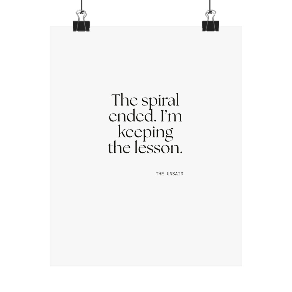 The spiral ended. I’m keeping the lesson - Poster - Dry Humor