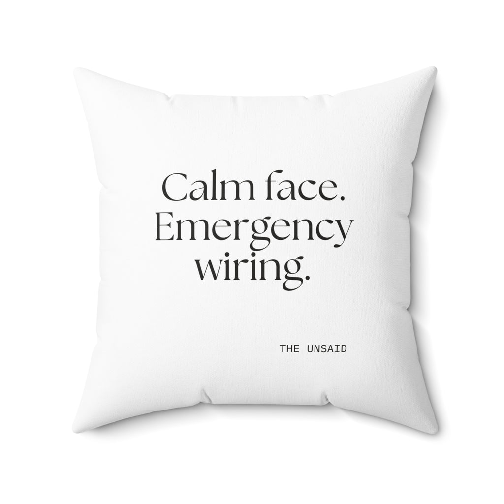 Calm face. Emergency wiring - Throw Pillow - For Quiet Minds