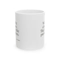 We’re close. That’s the problem - Coffee Mug - For Someone Who Stays