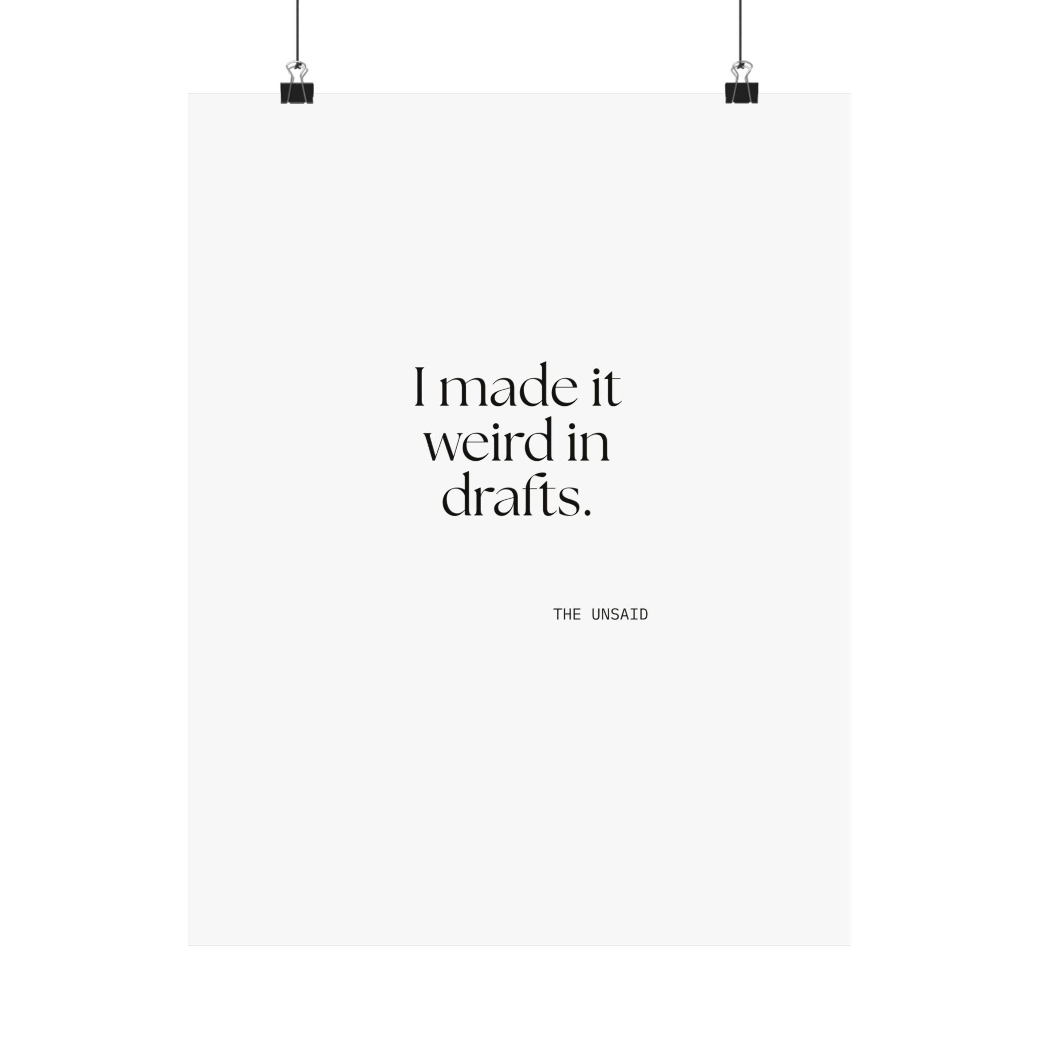 I made it weird in drafts - Poster - For Overthinkers