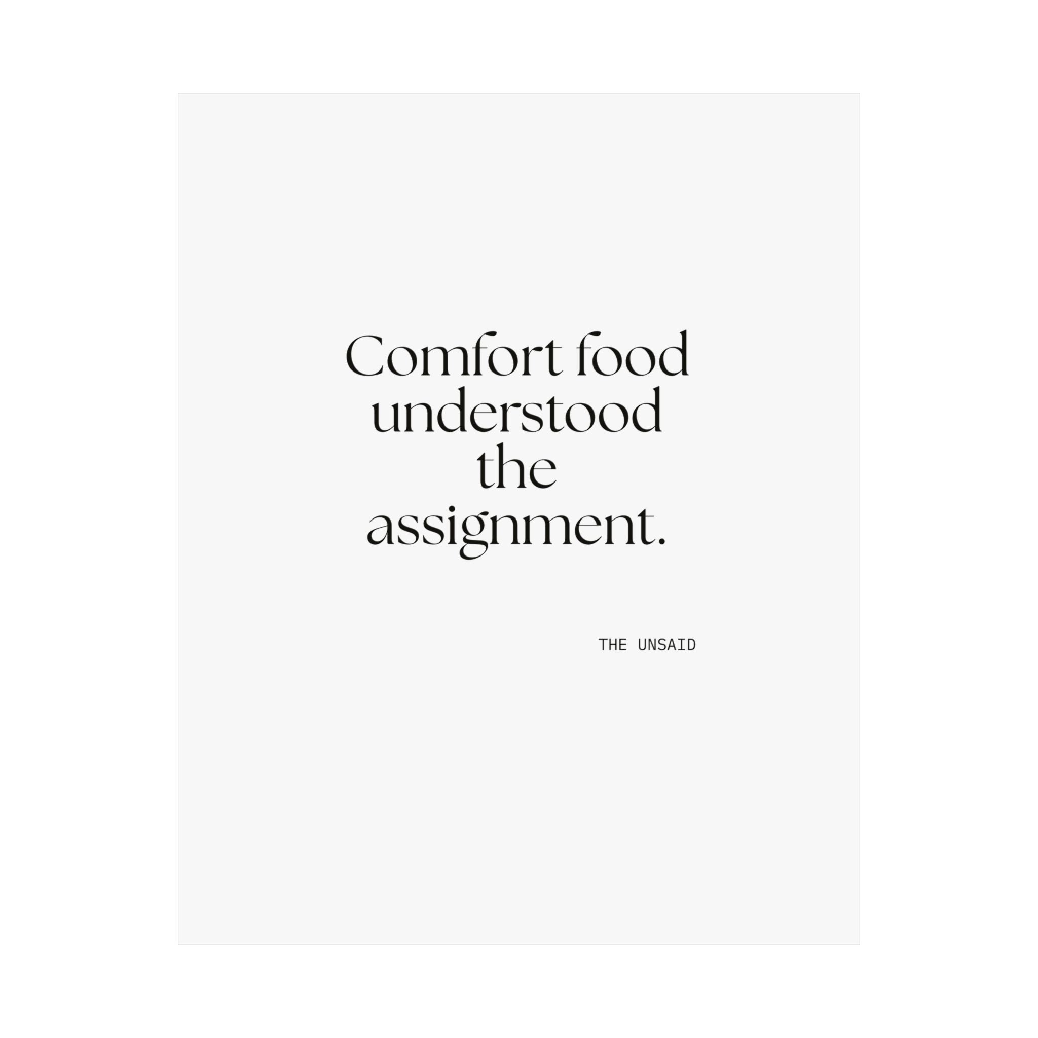 Comfort food understood the assignment - Poster - Dry Humor
